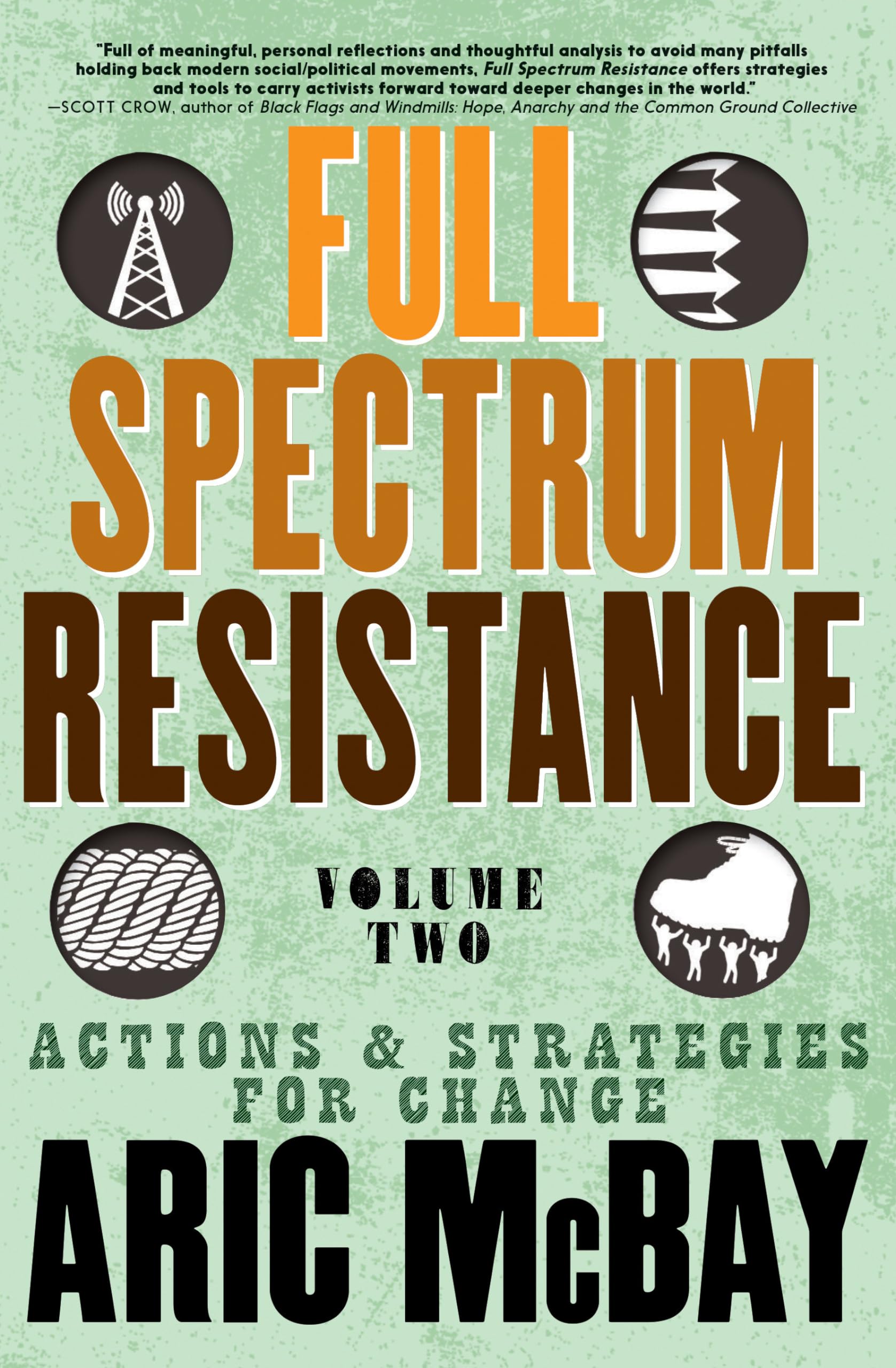 Full Spectrum Resistance, Volume Two: Actions And Strategies For Change,Used