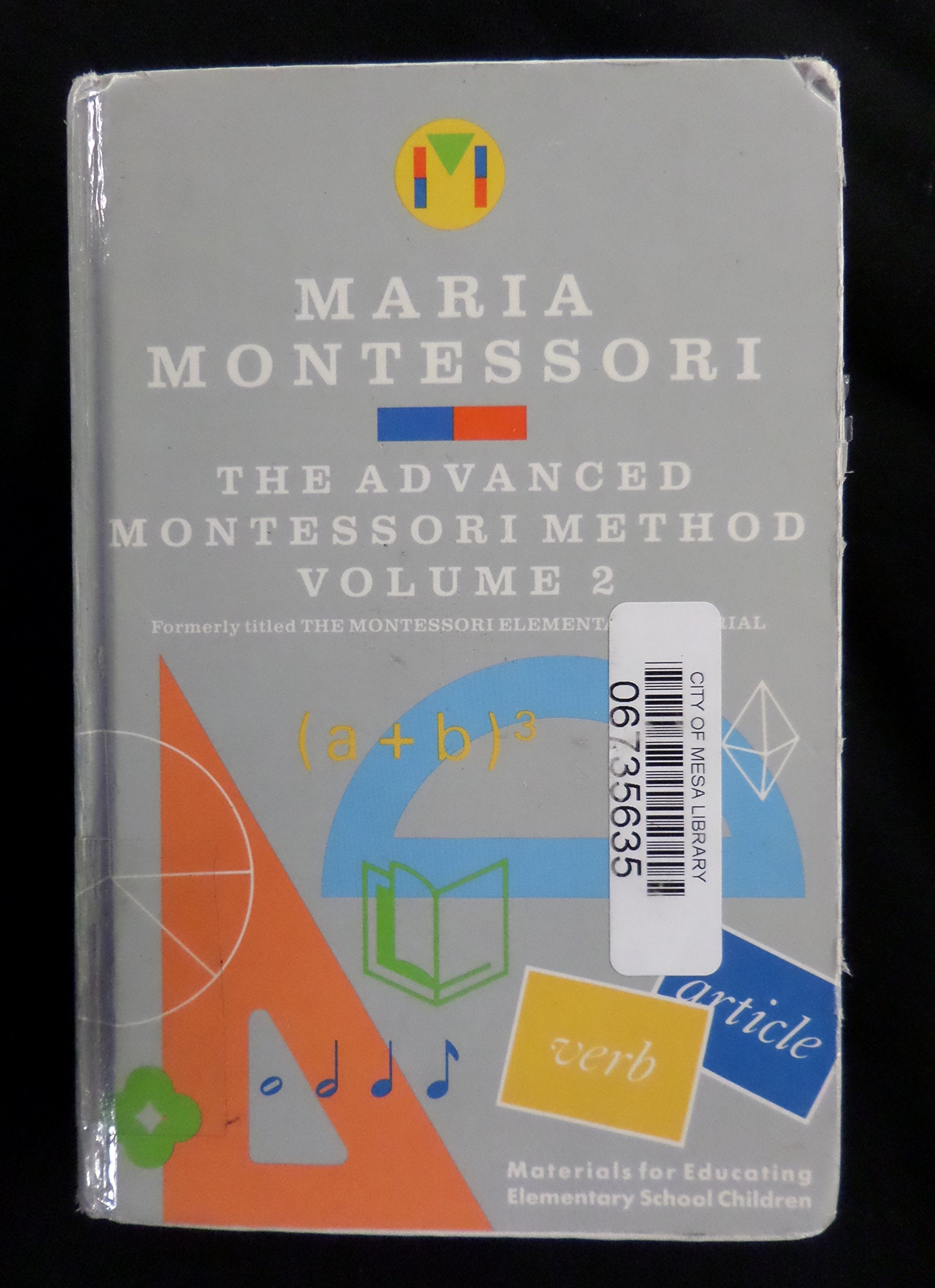 The Advanced Montessori Method Volume 2: Materials for Educating Elementary School Children,Used