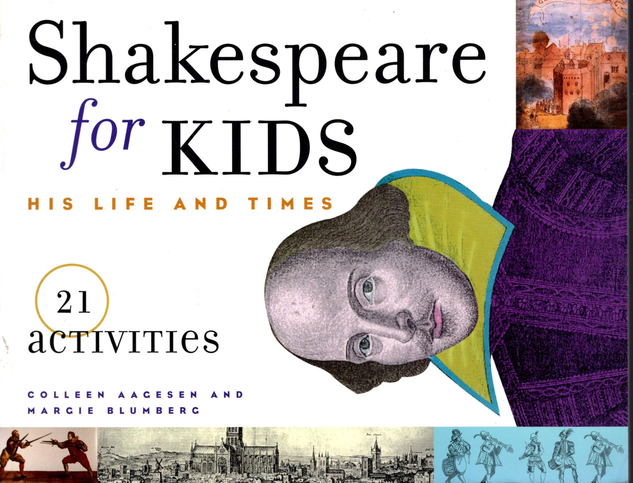 Shakespeare For Kids: His Life And Times, 21 Activities (4) (For Kids Series),Used