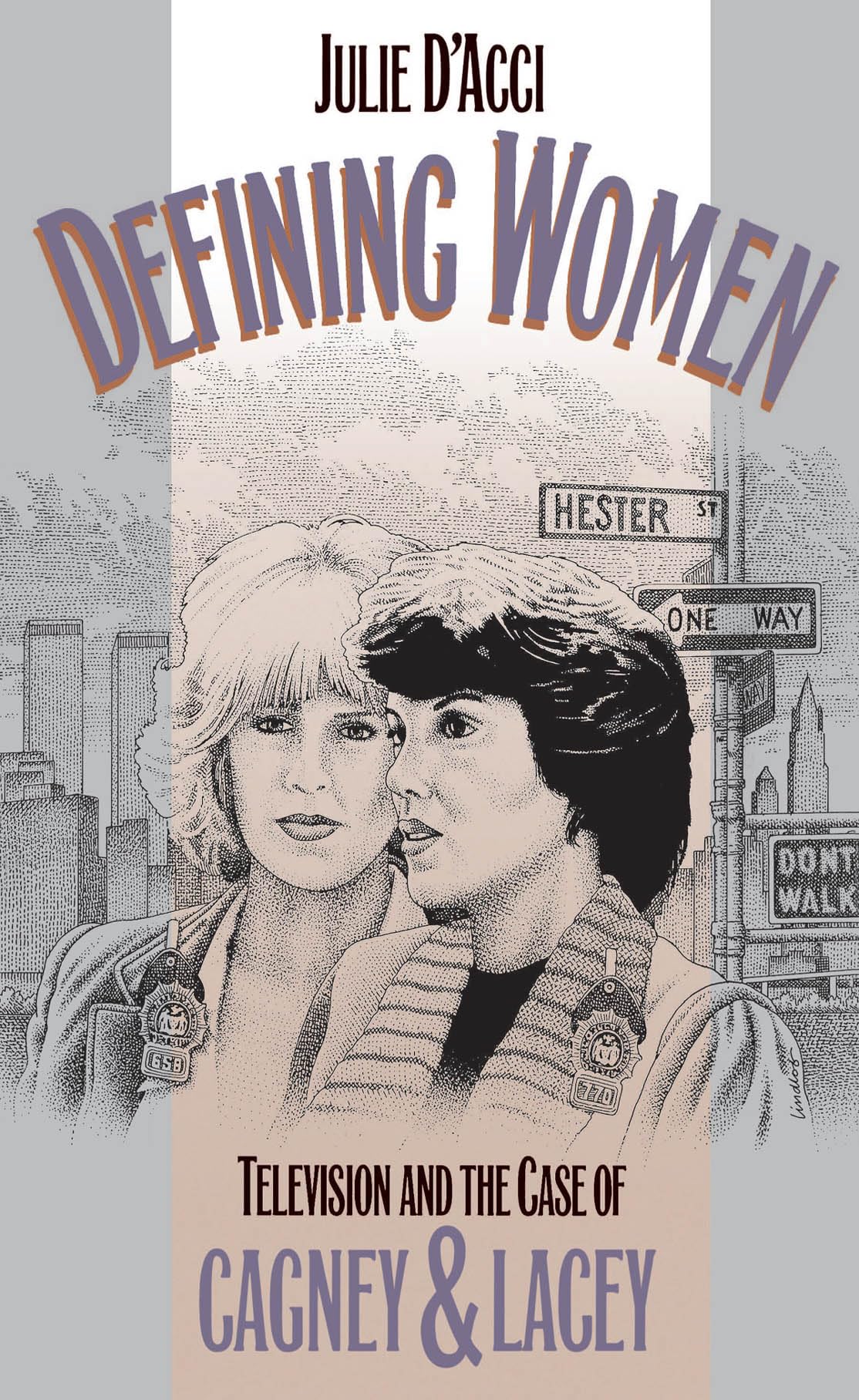 Defining Women: Television And The Case Of Cagney And Lacey