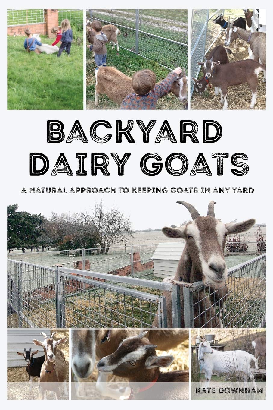 Backyard Dairy Goats: A natural approach to keeping goats in any yard,Used