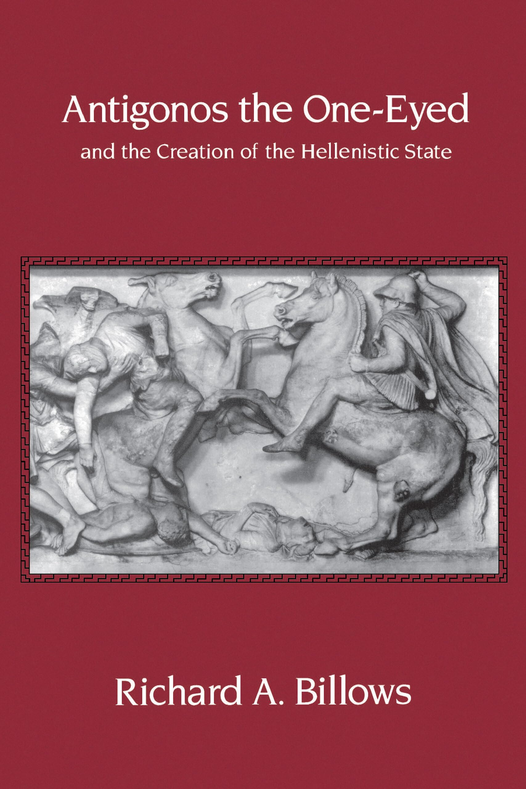 Antigonos the OneEyed and the Creation of the Hellenistic State (Volume 4) (Hellenistic Culture and Society),Used