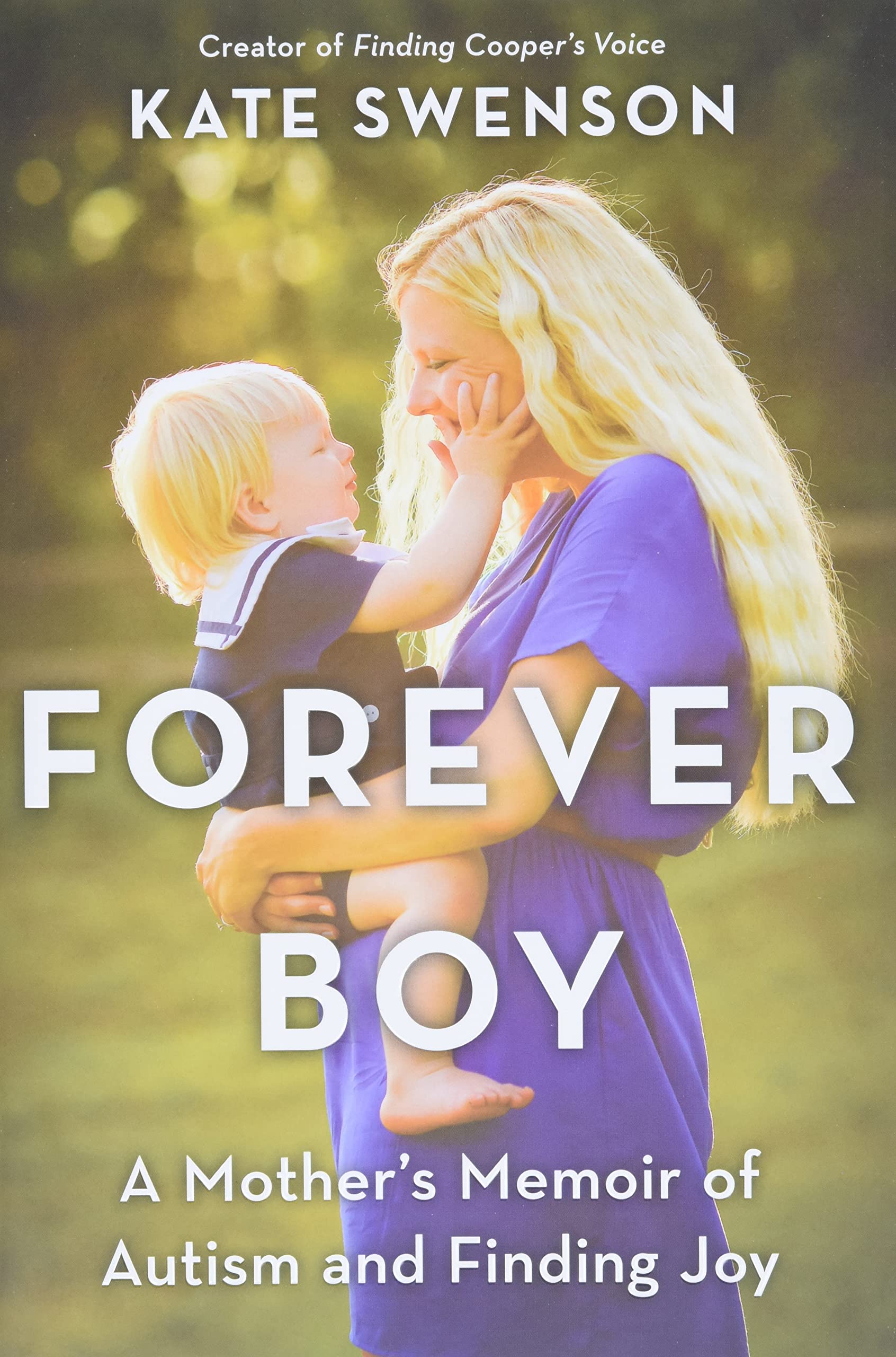 Forever Boy: A Mother'S Memoir Of Autism And Finding Joy,New
