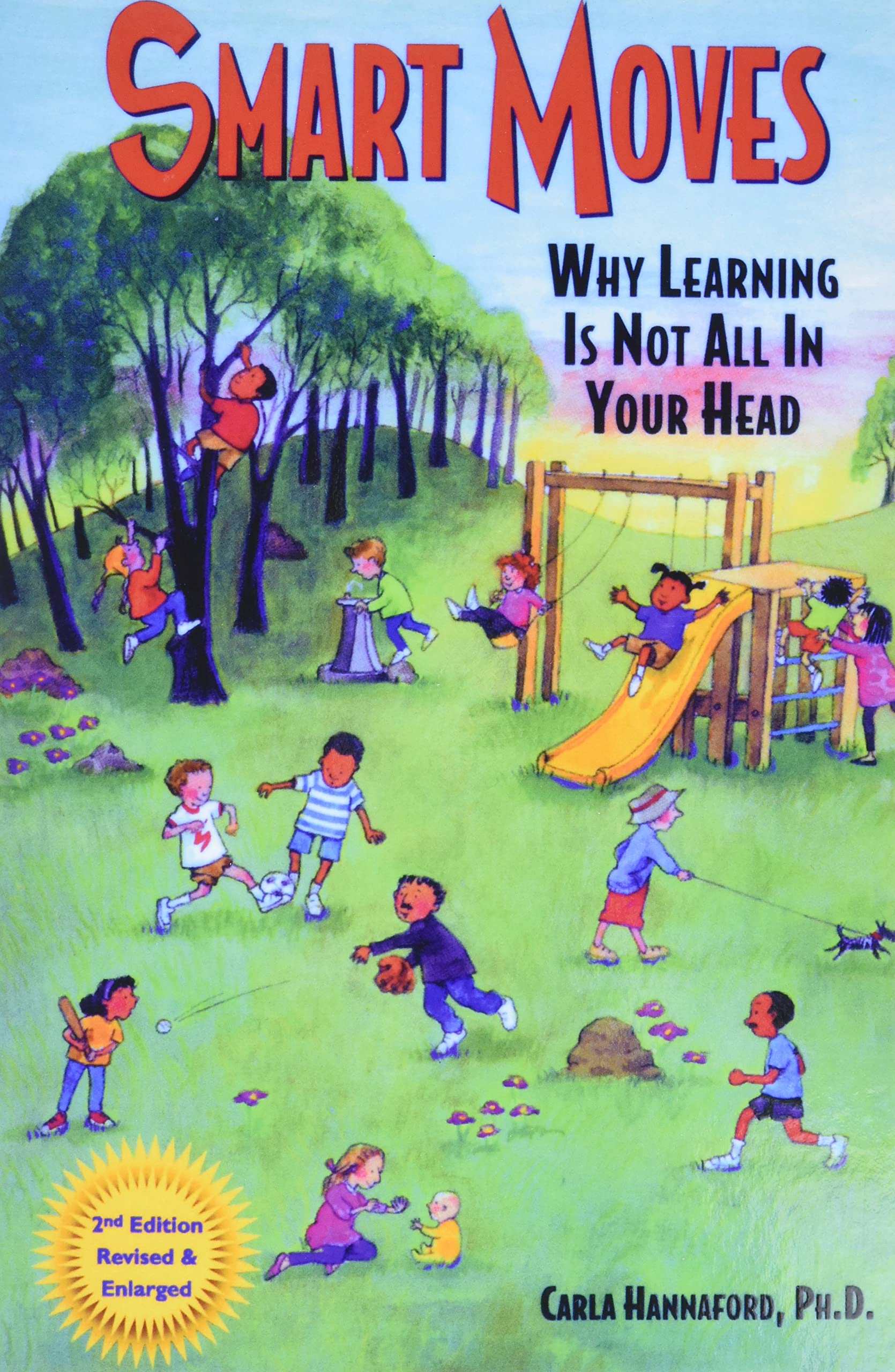 Smart Moves: Why Learning Is Not All In Your Head,New