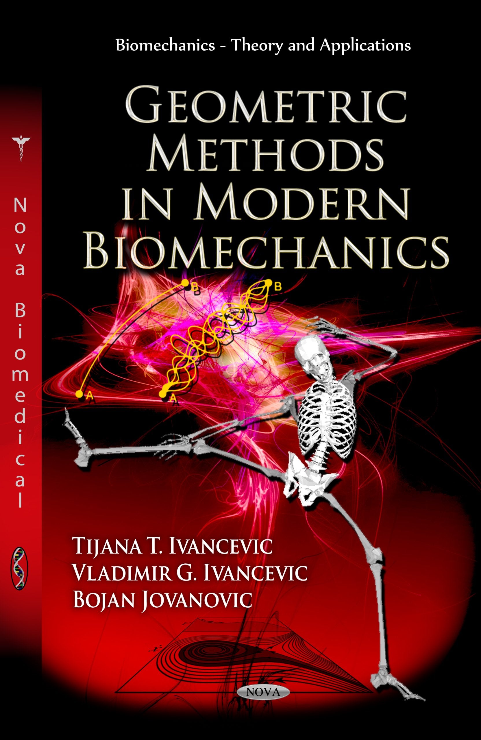 Geometric Methods In Modern Biomechanics (Biomechanics  Theory And Applications),Used