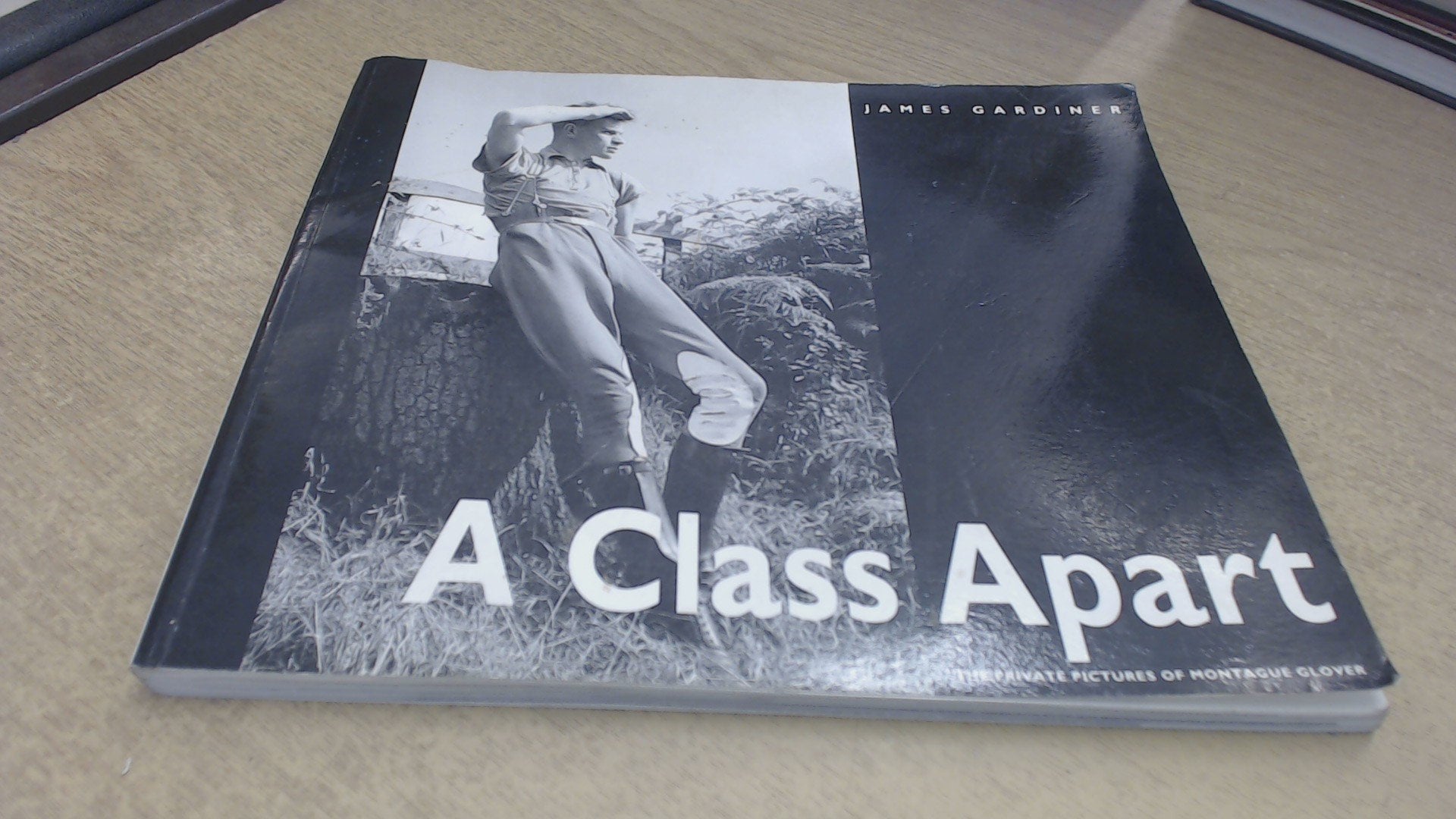 A Class Apart: The Private Pictures Of Montague Glover