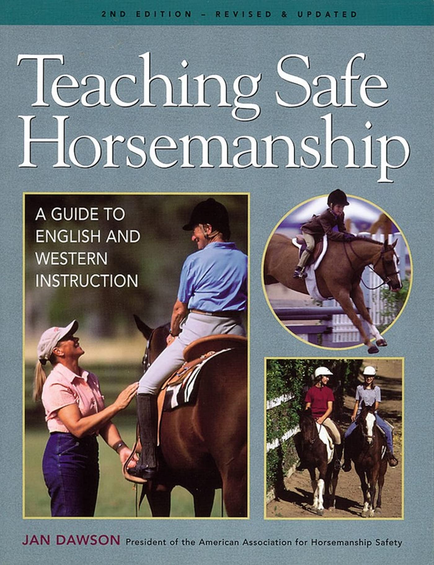 Teaching Safe Horsemanship: A Guide To English And Western Instruction