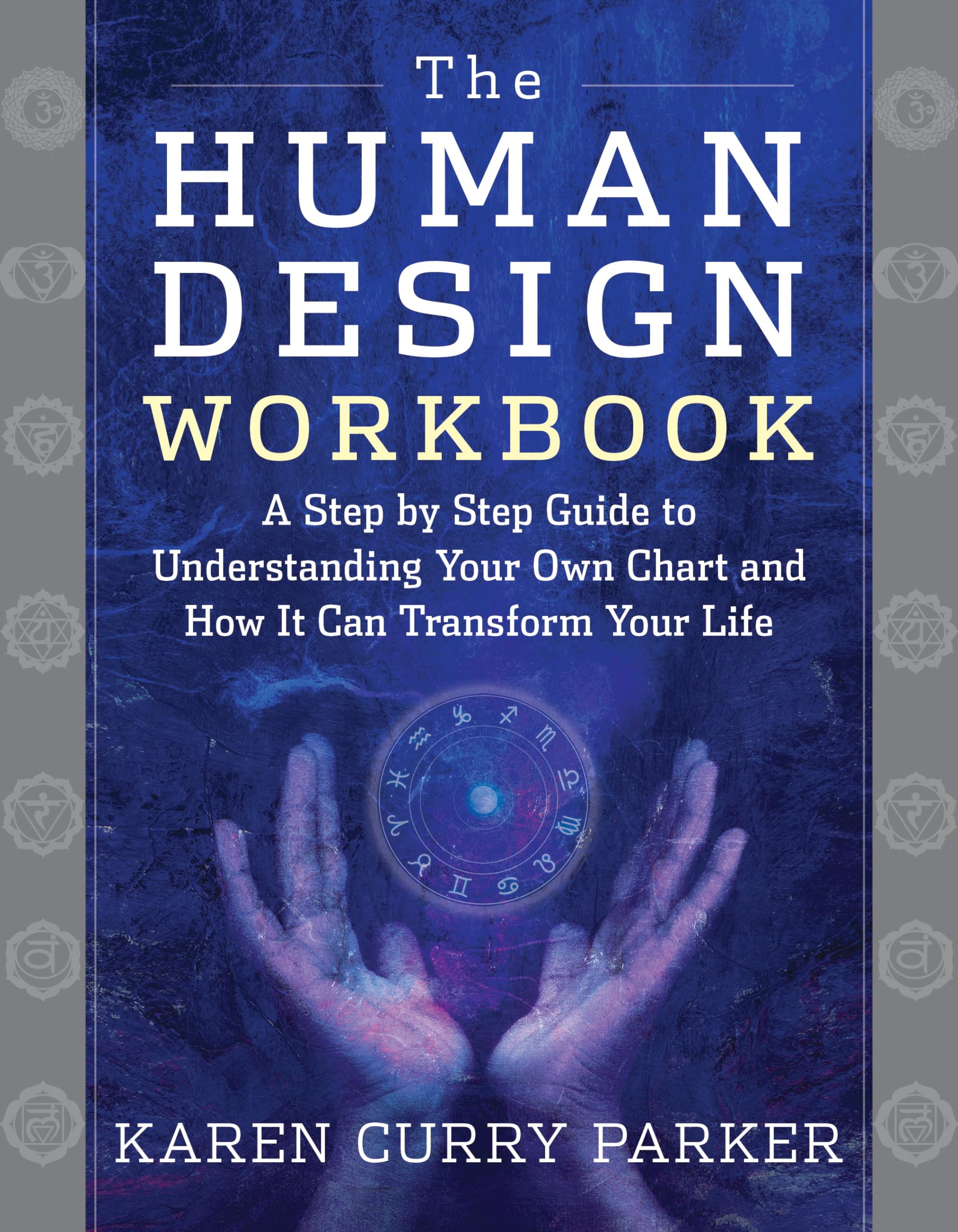 The Human Design Workbook: A Step by Step Guide to Understanding Your Own Chart and How it Can Transform Your Life,Used