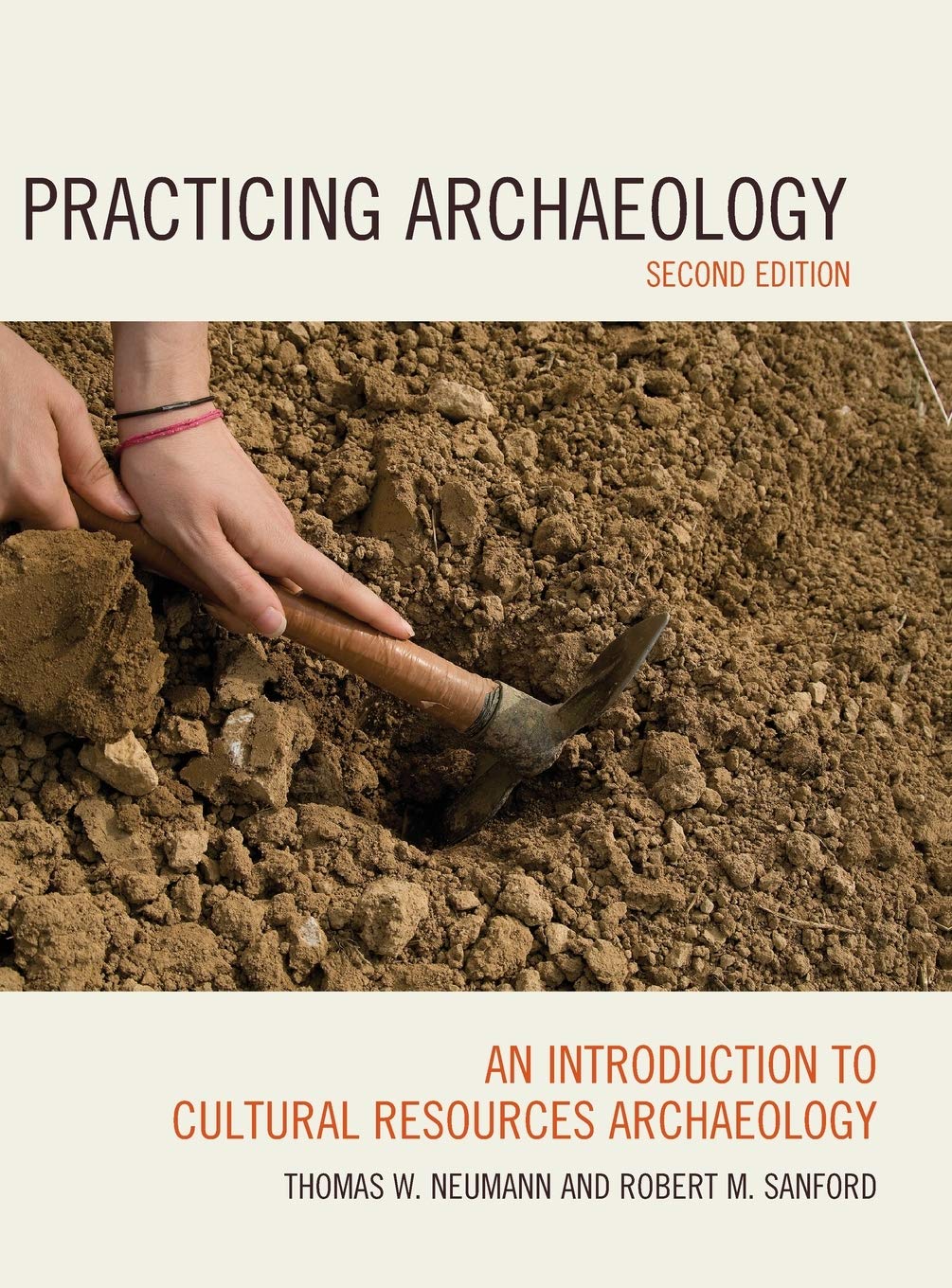 Practicing Archaeology: An Introduction to Cultural Resources Archaeology,Used