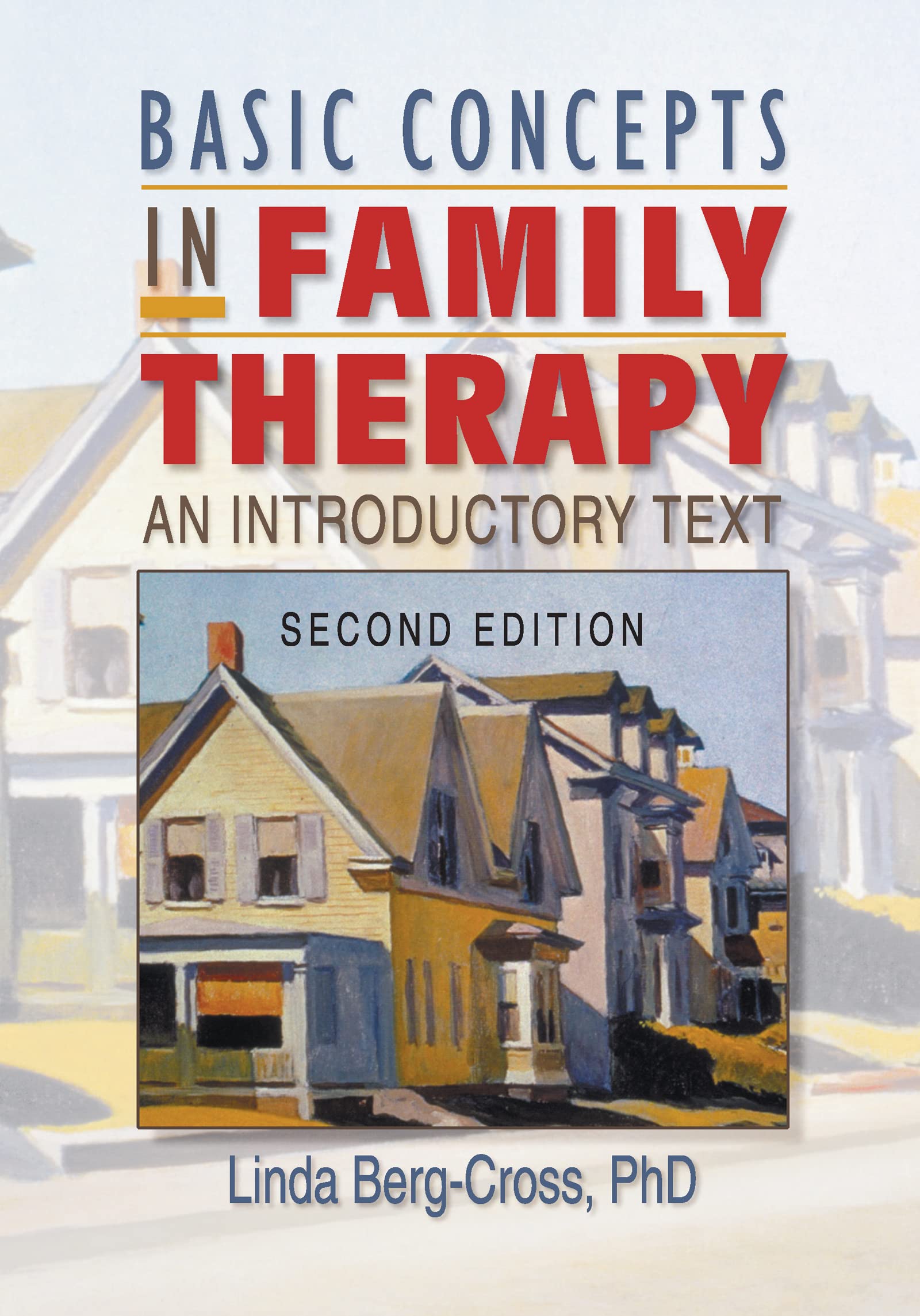 Basic Concepts in Family Therapy: An Introductory Text, Second Edition,New