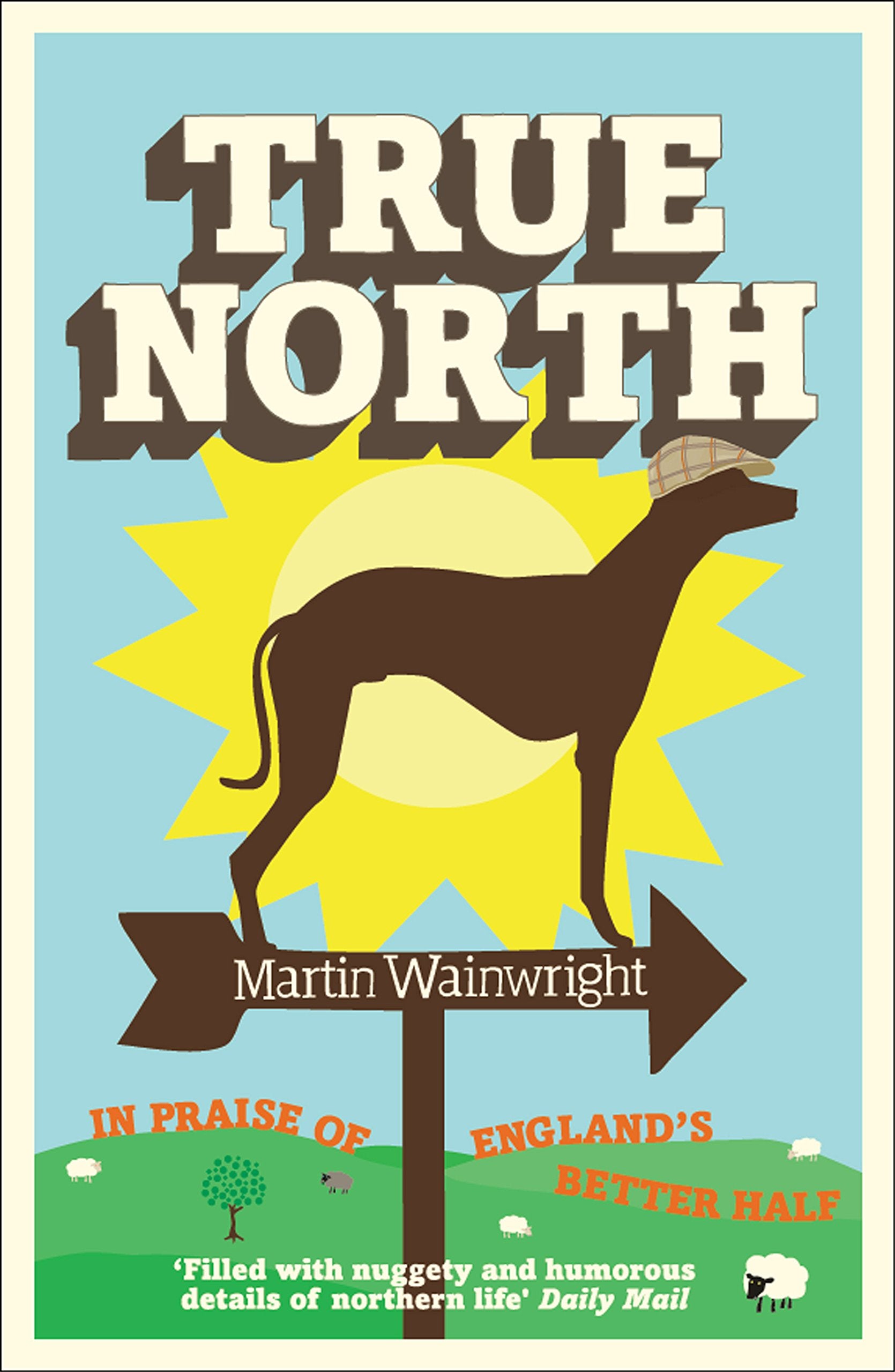 True North: In Praise of England's Better Half,Used