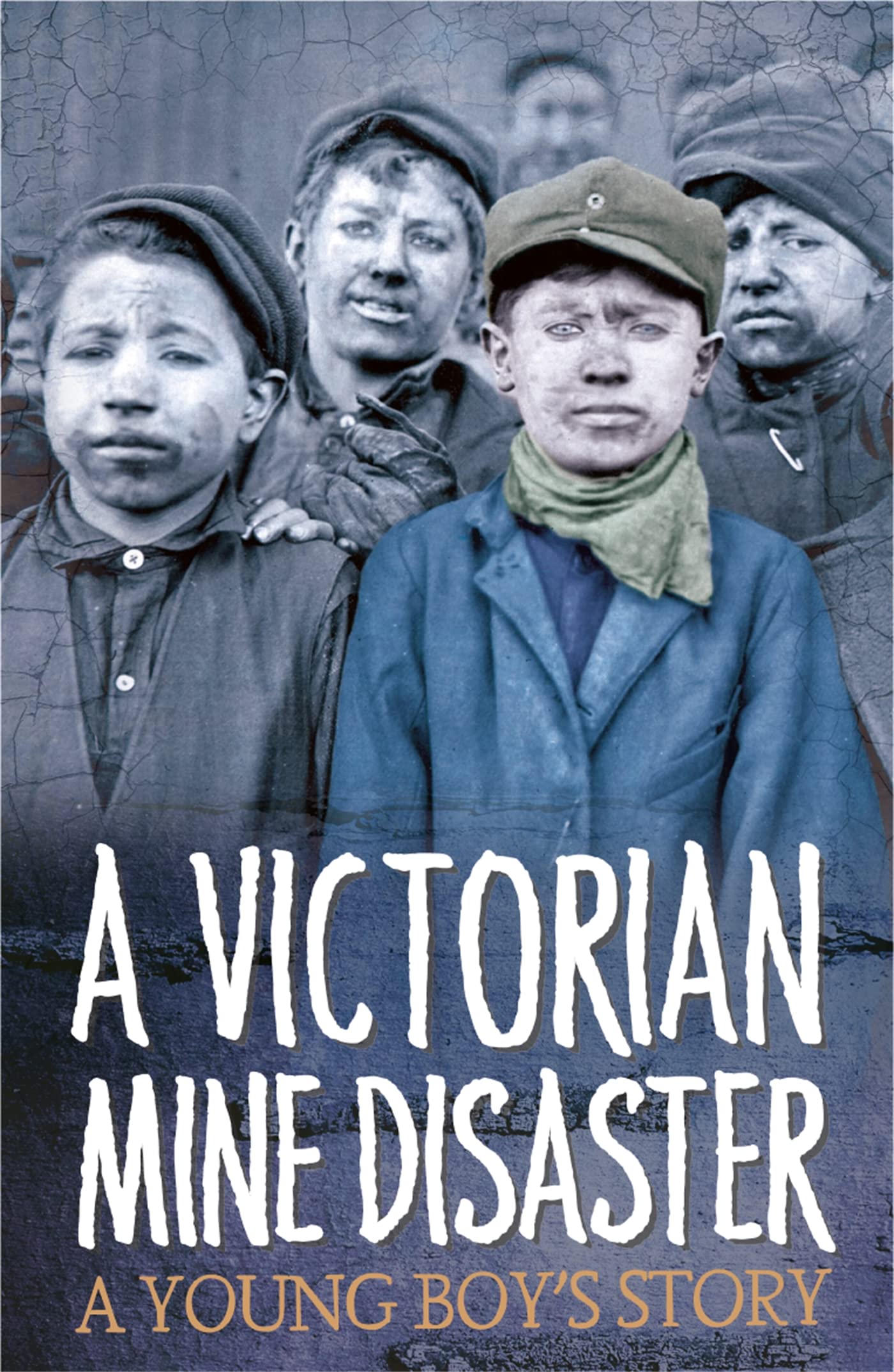 Survivors: A Victorian Mine Disaster: A Young Boy'S Story