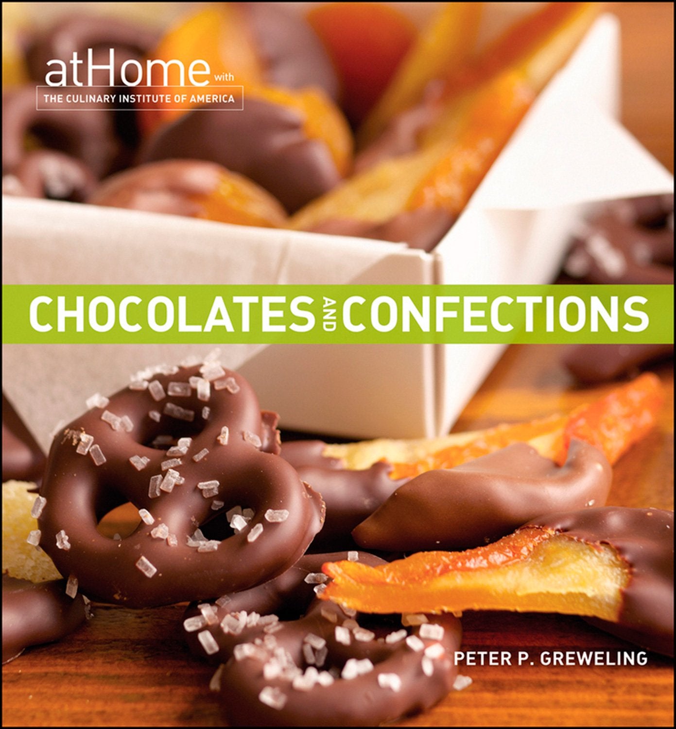 Chocolates and Confections at Home with The Culinary Institute of America,Used