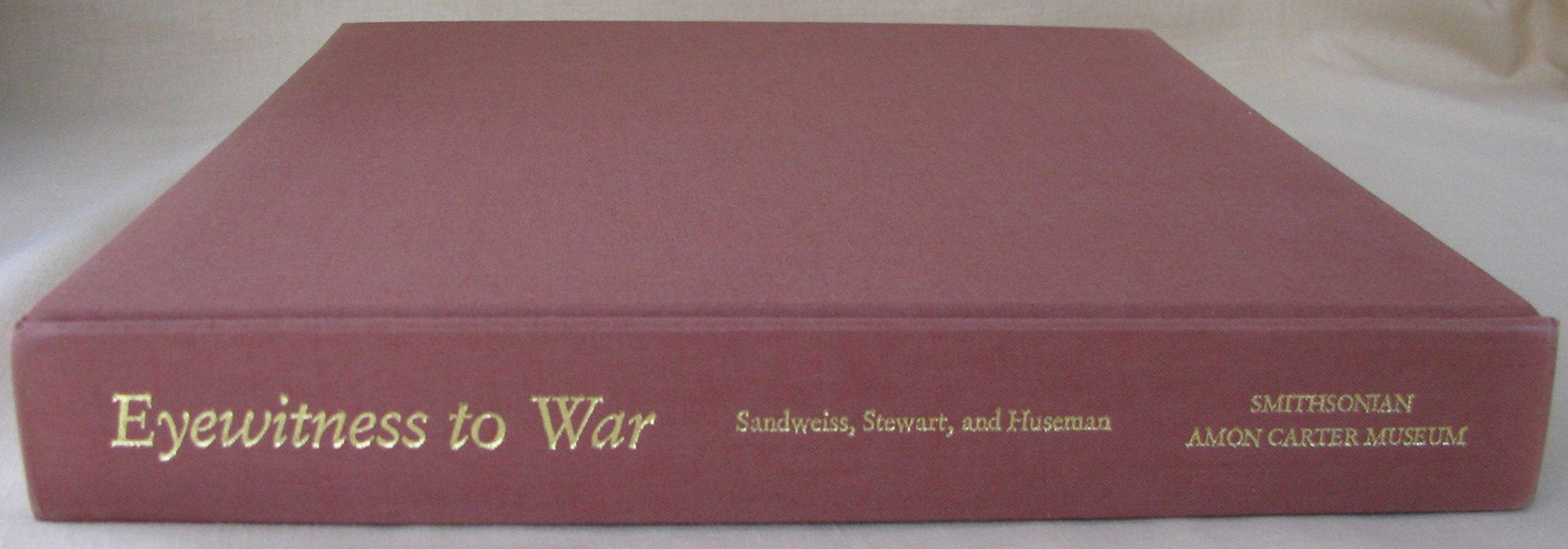 Eyewitness To War: Prints & Daguerreotypes Of The Mexican War, 18461848,Used
