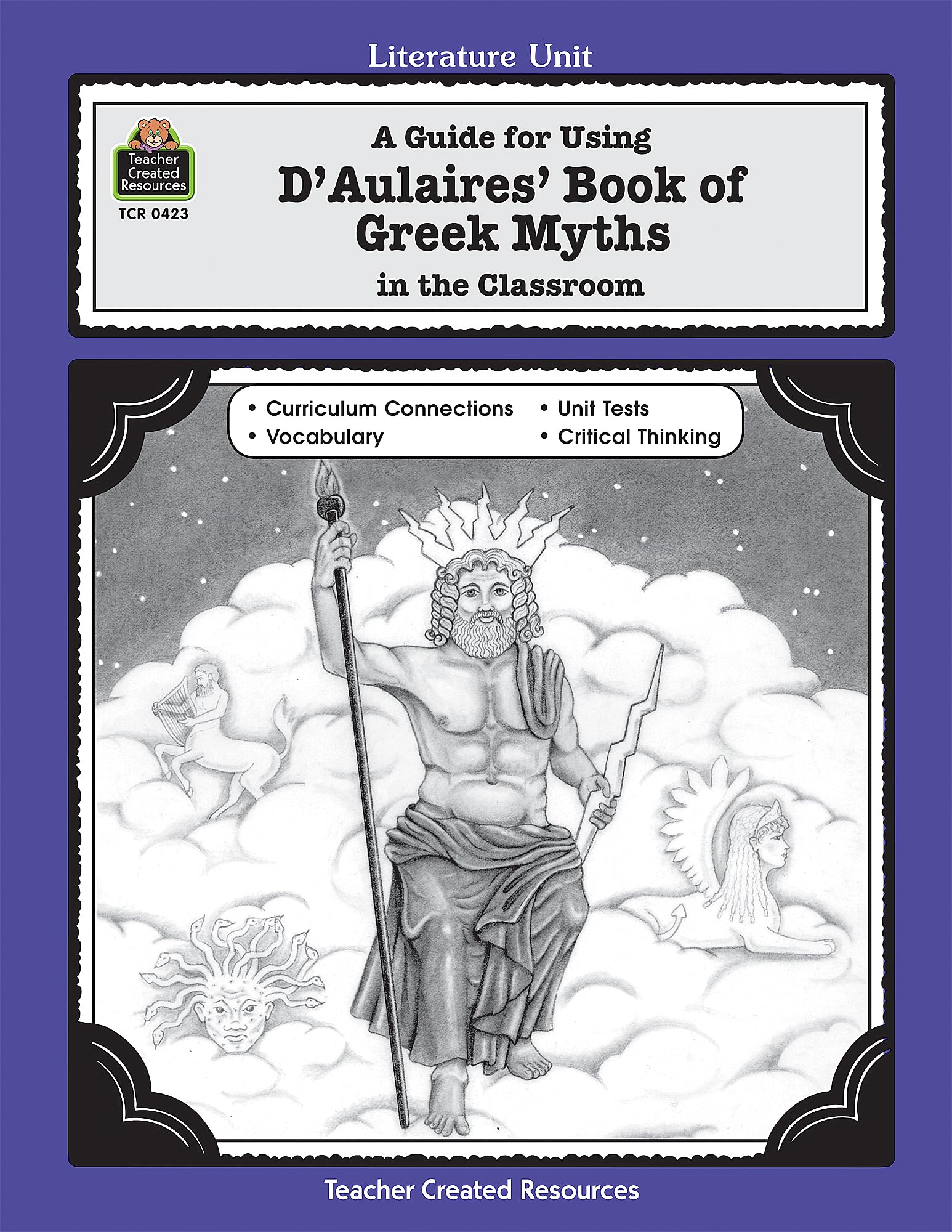 A Guide for Using D 'Aulaires' Book of Greek Myths in the Classroom (Literature Units),Used