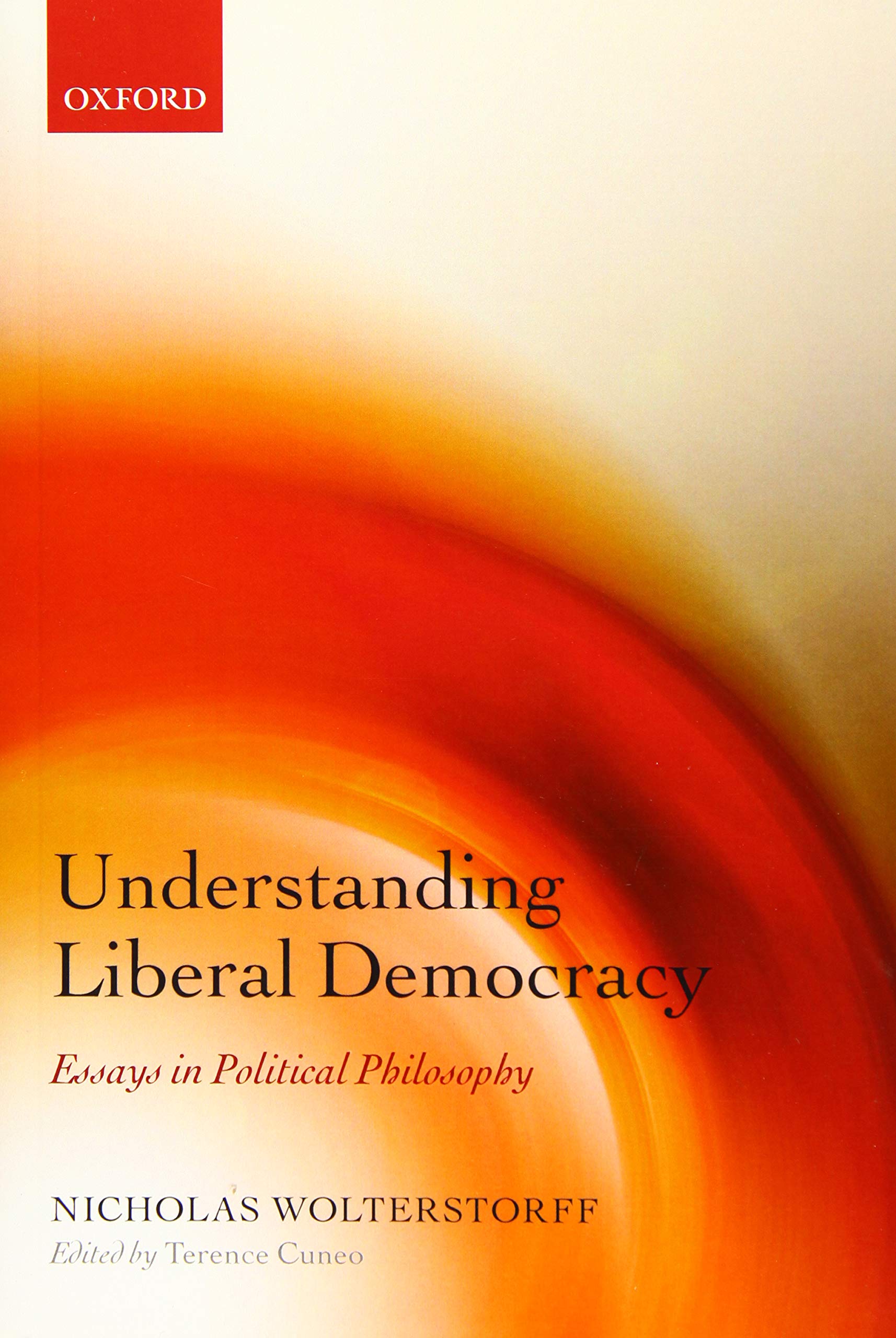 Understanding Liberal Democracy: Essays in Political Philosophy,Used