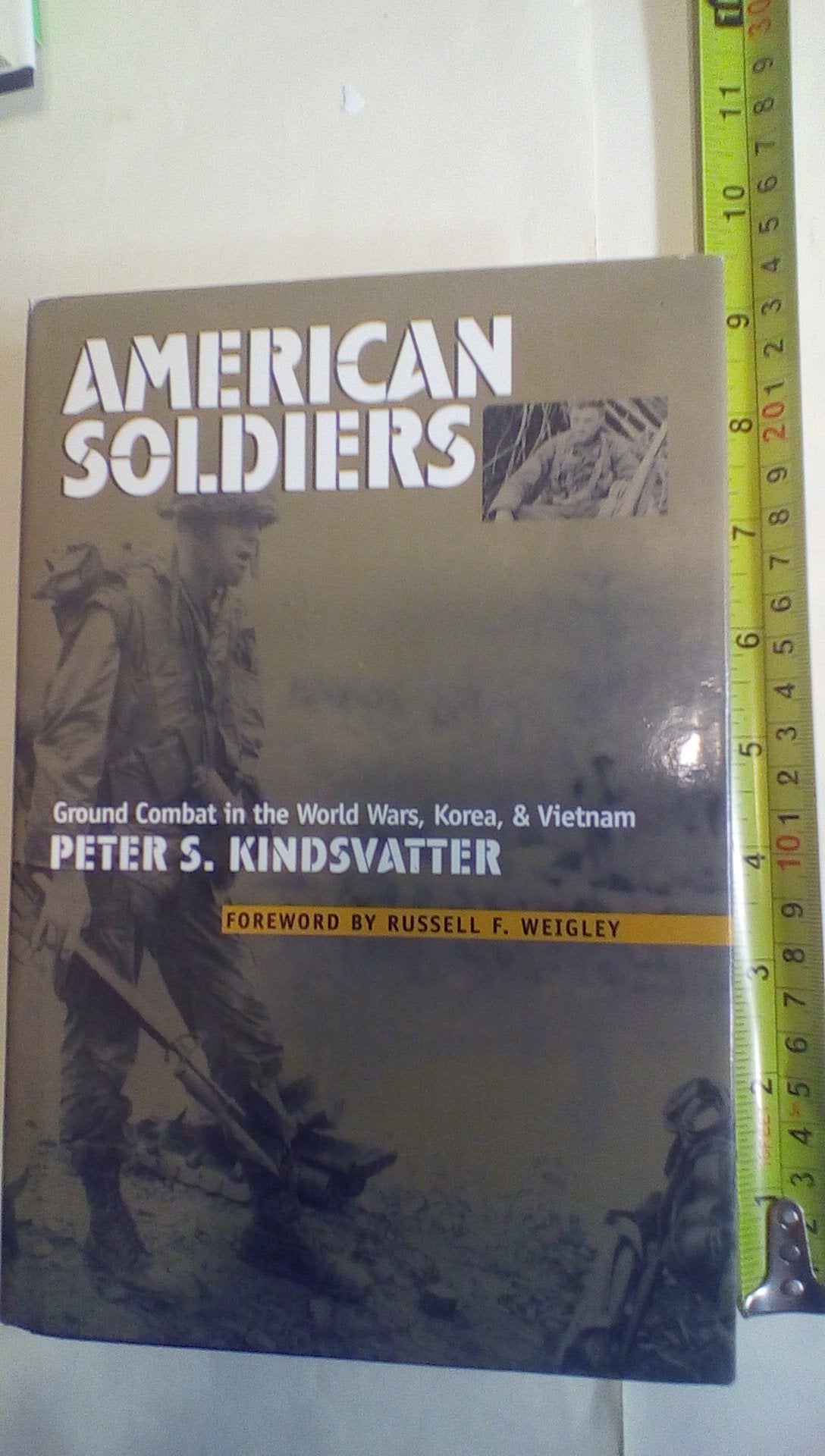 American Soldiers: Ground Combat in the World Wars, Korea, and Vietnam,Used