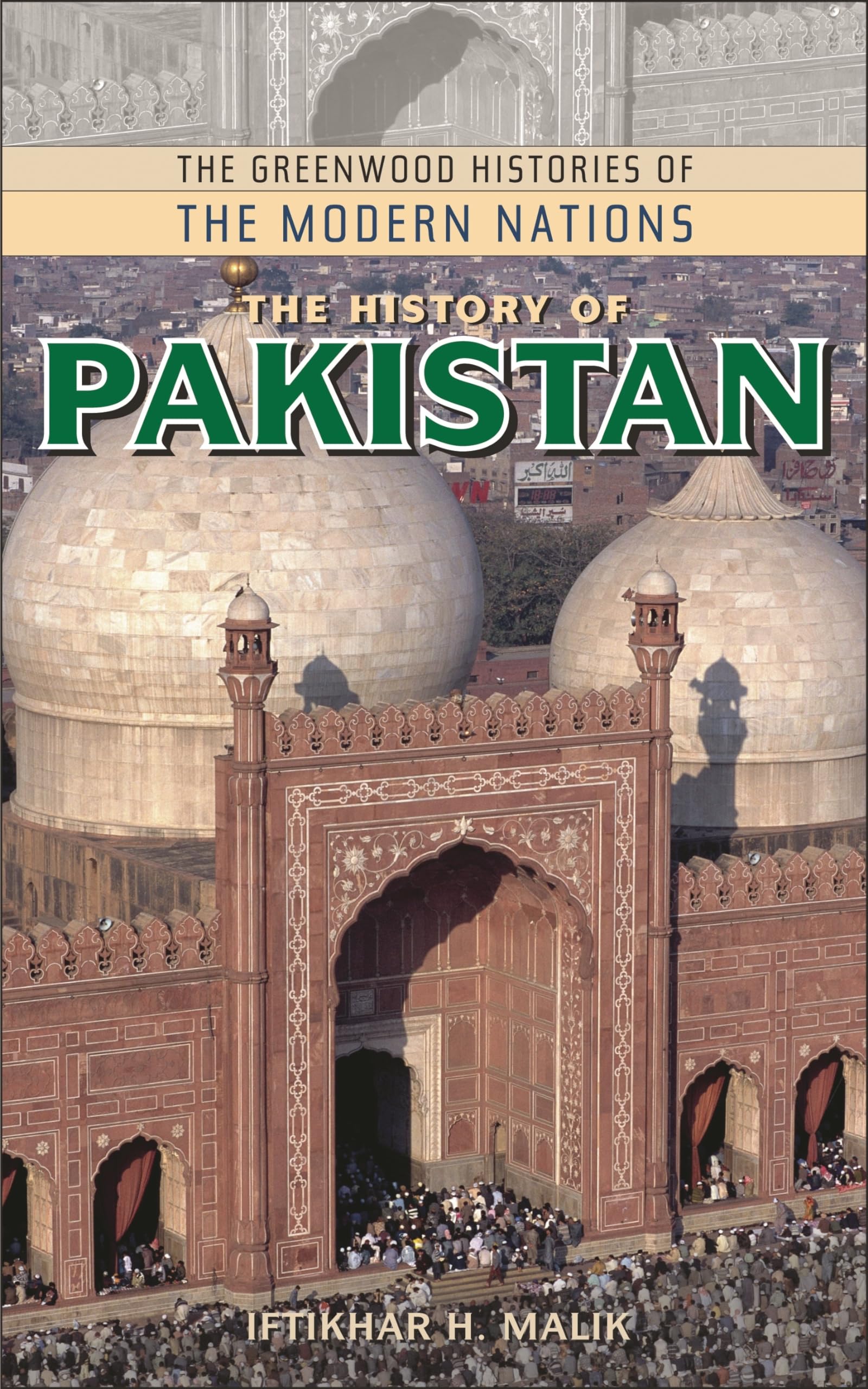 The History Of Pakistan (The Greenwood Histories Of The Modern Nations),New