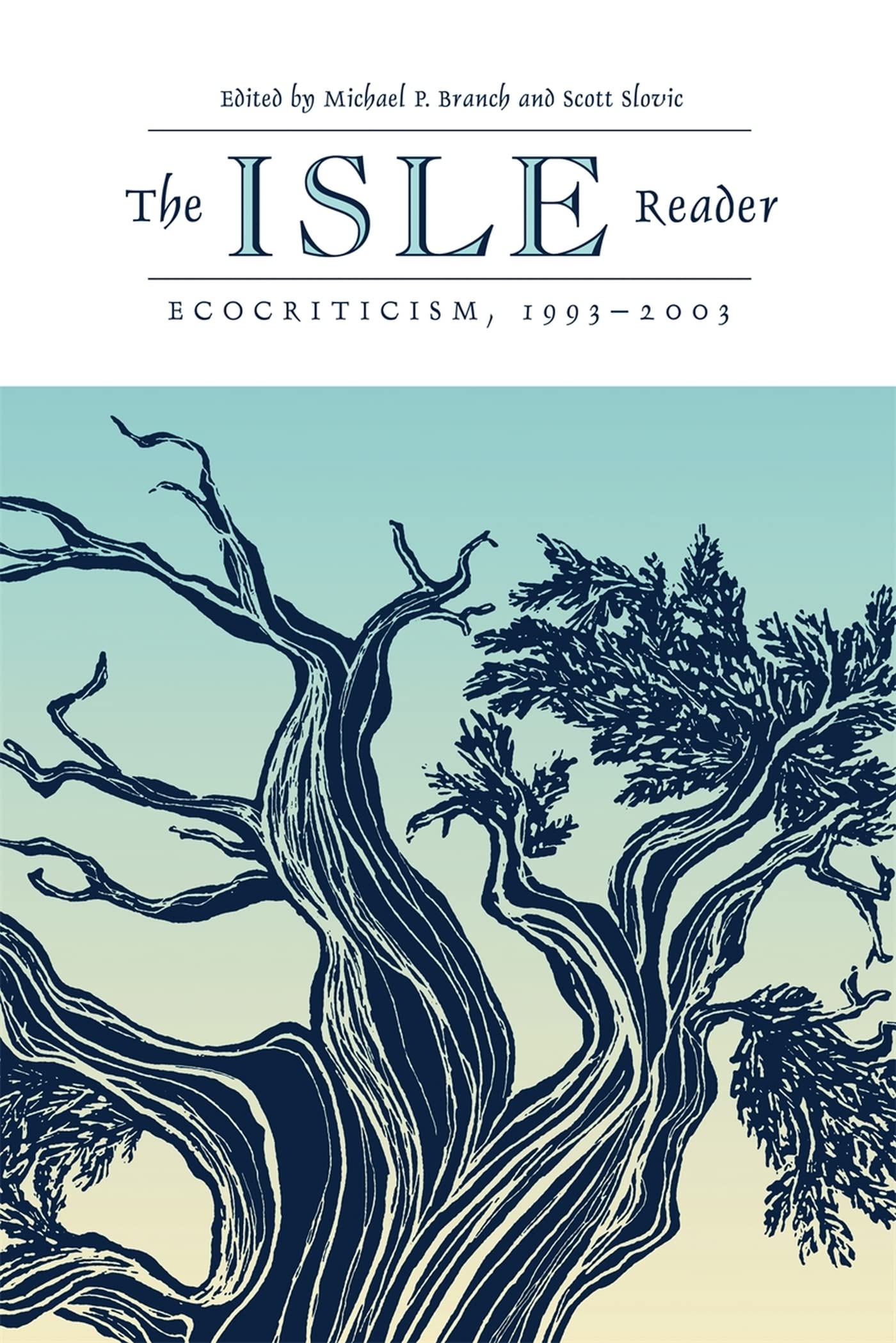 The Isle Reader: Ecocriticism, 19932003,Used
