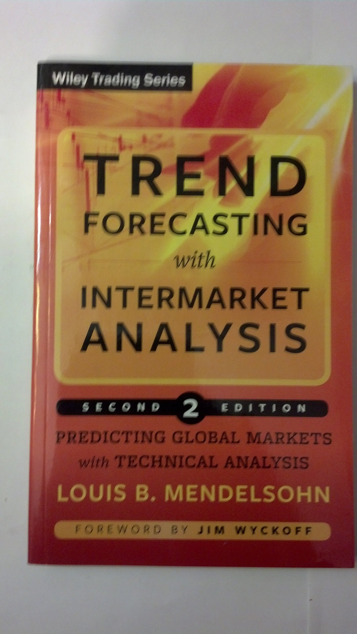 Trend Forecasting with Intermarket Analysis: Predicting Global Markets with Technical Analysis,Used