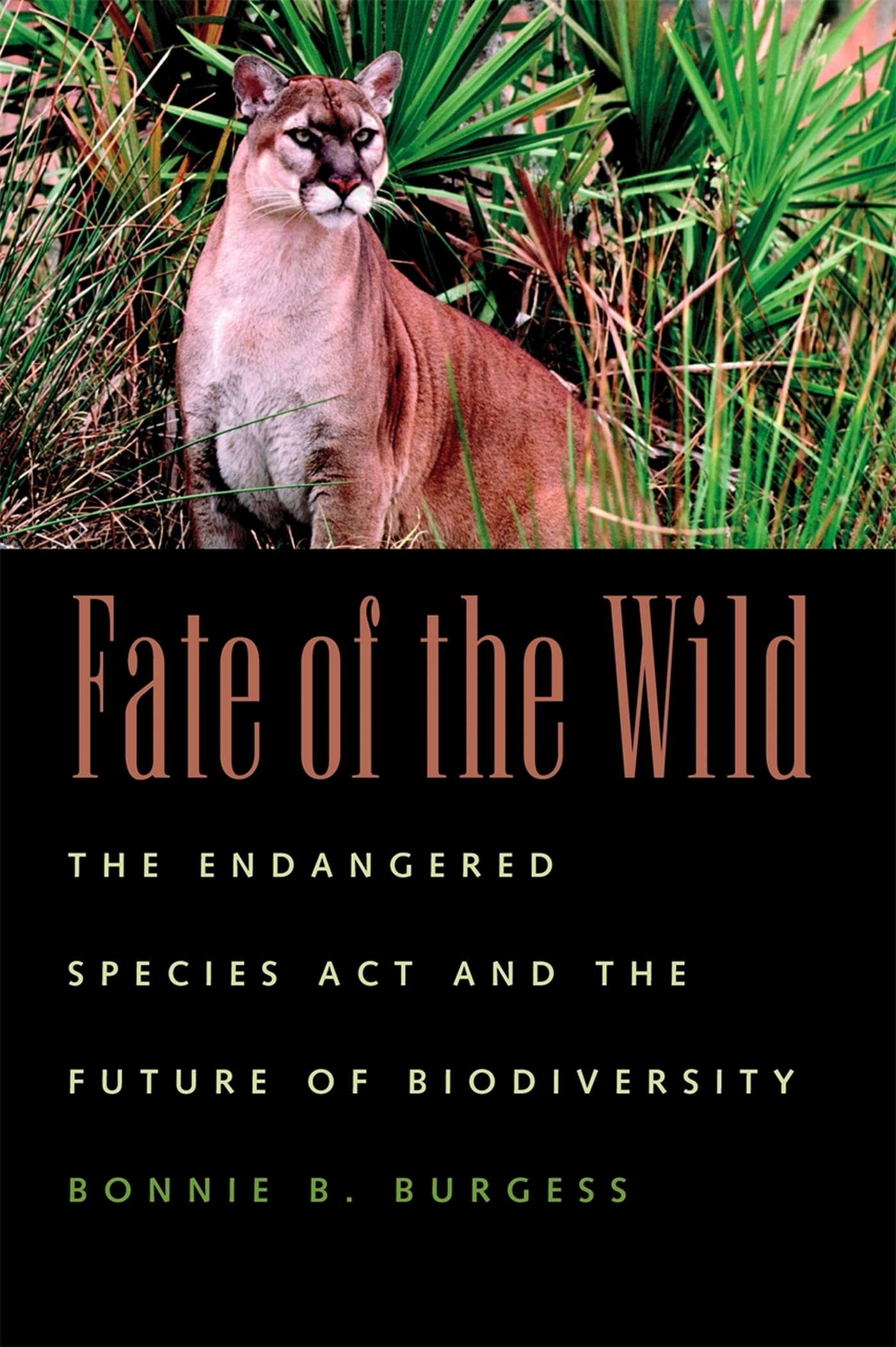 Fate Of The Wild: The Endangered Species Act And The Future Of Biodiversity,Used