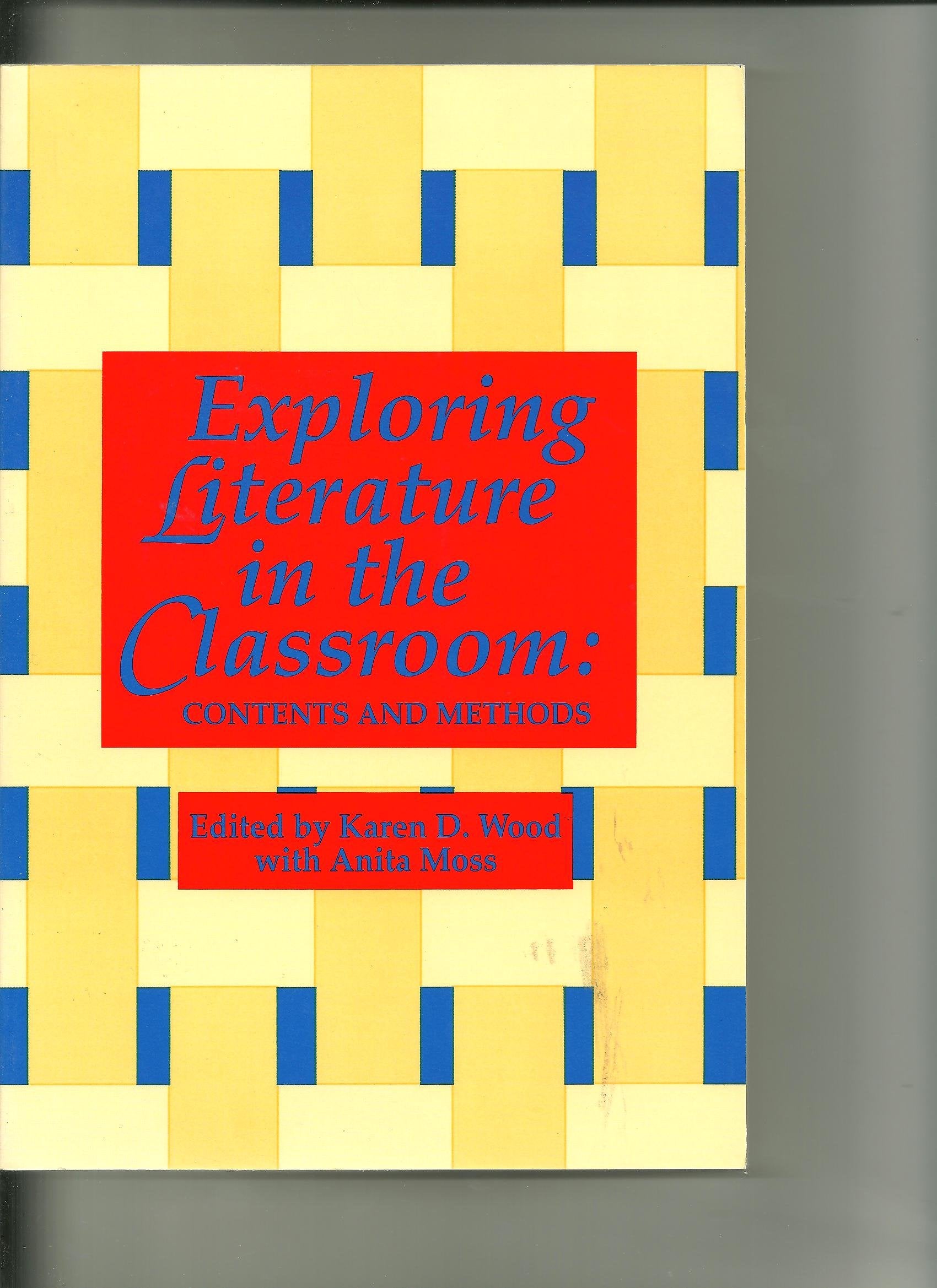 Exploring Literature in the Classroom: Content and Methods,Used
