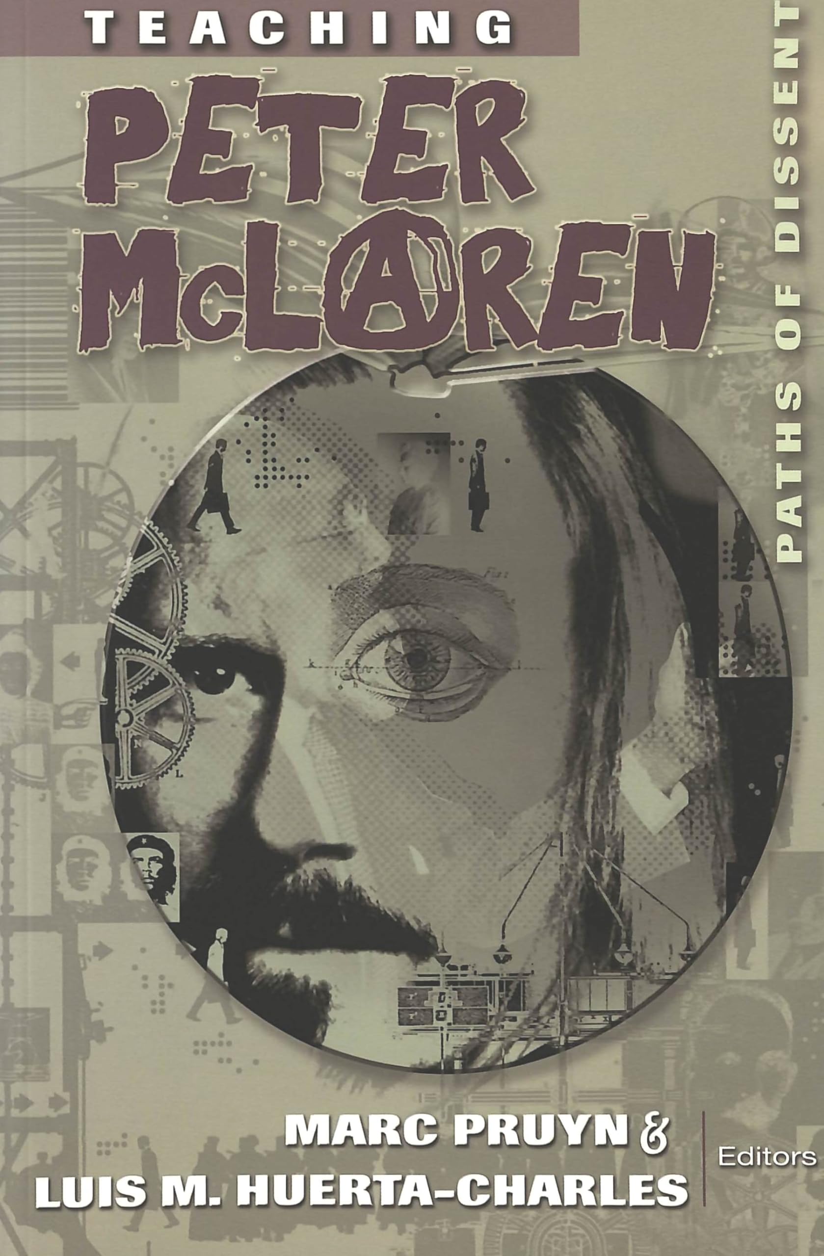 Teaching Peter McLaren: Paths of Dissent (Teaching Contemporary Scholars),Used