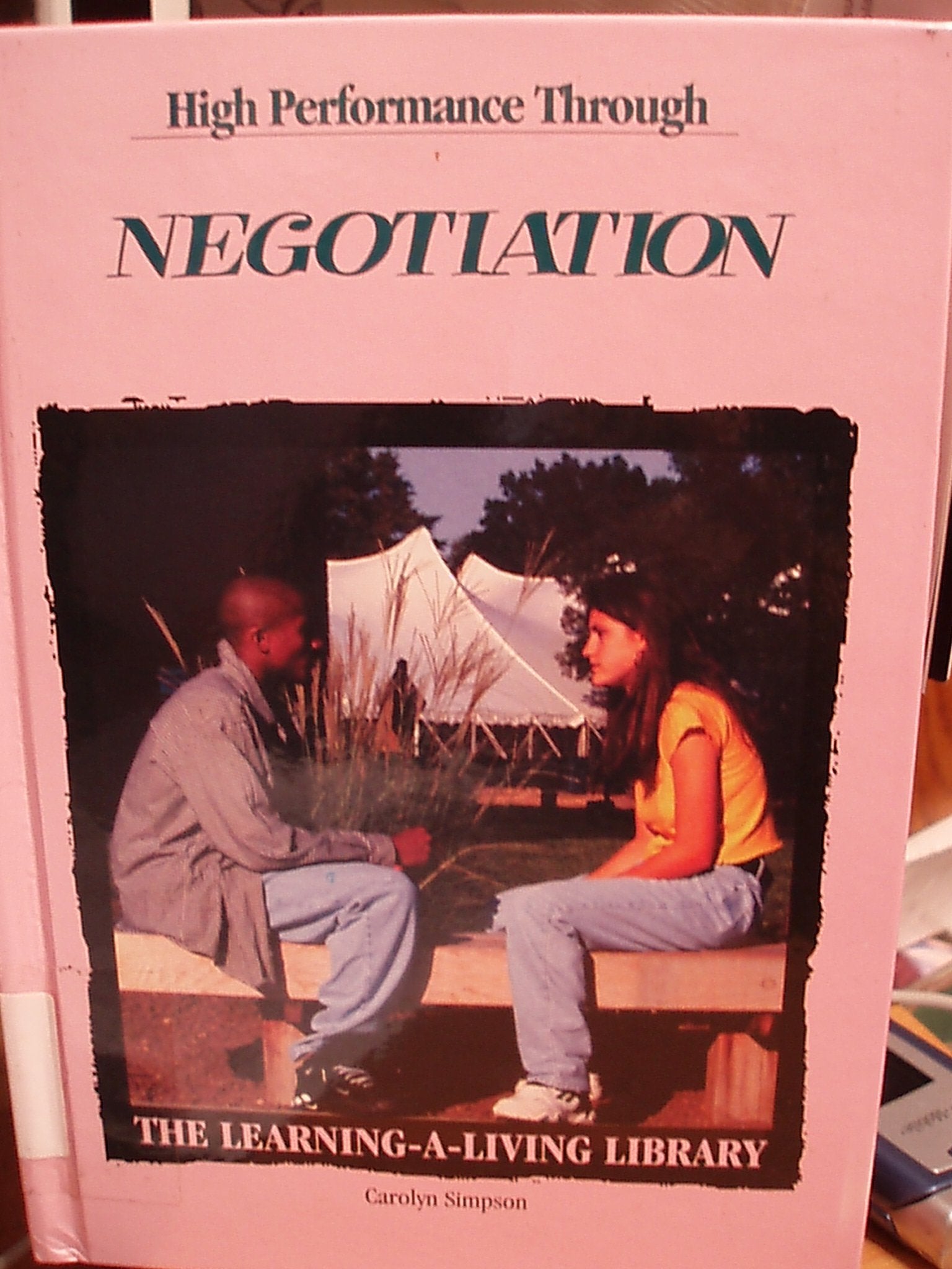 High Performance Through Negotiation (LearningALiving Library),Used