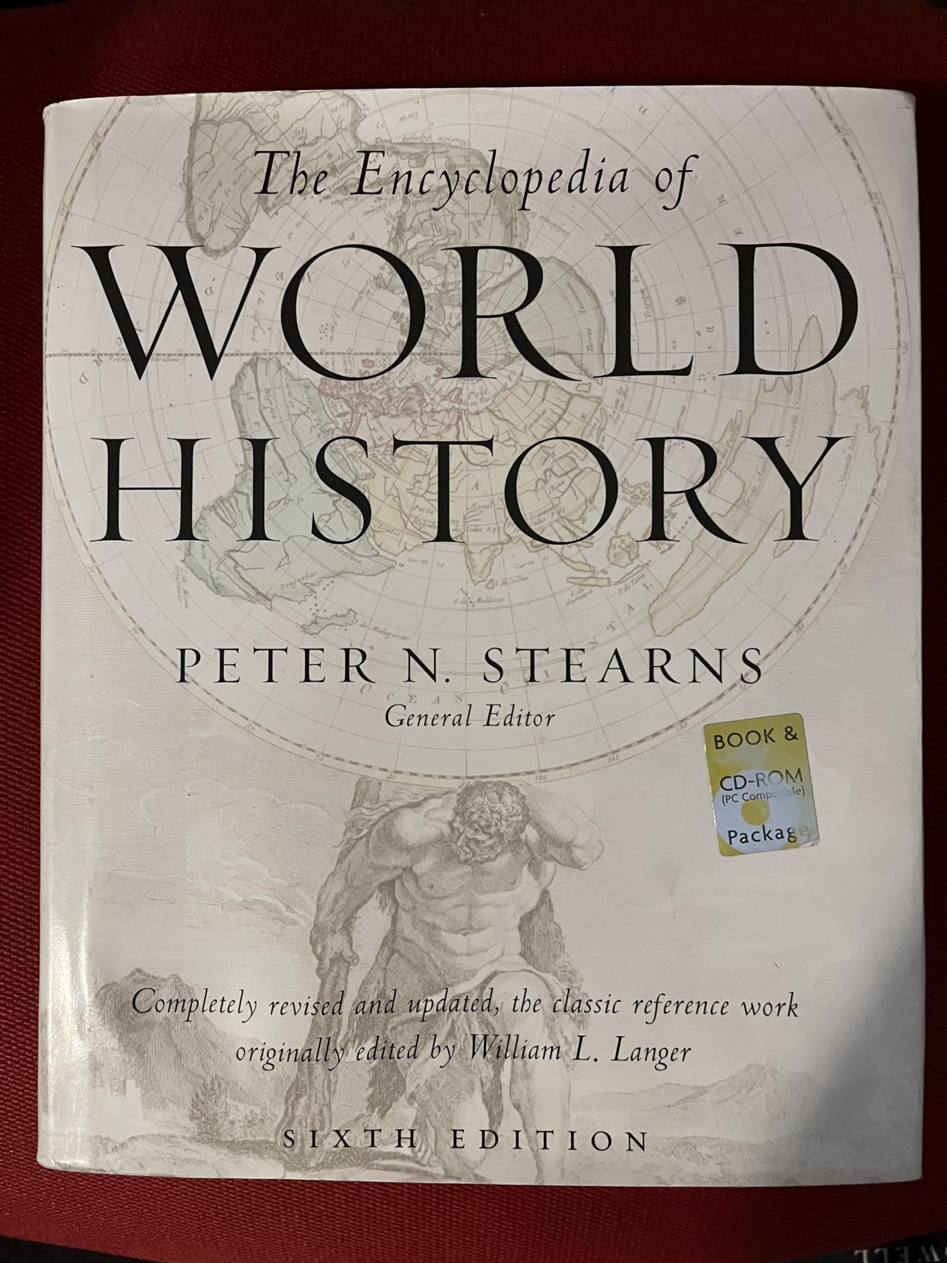 The Encyclopedia Of World History: Ancient, Medieval, And Modern, Chronologically Arranged,New