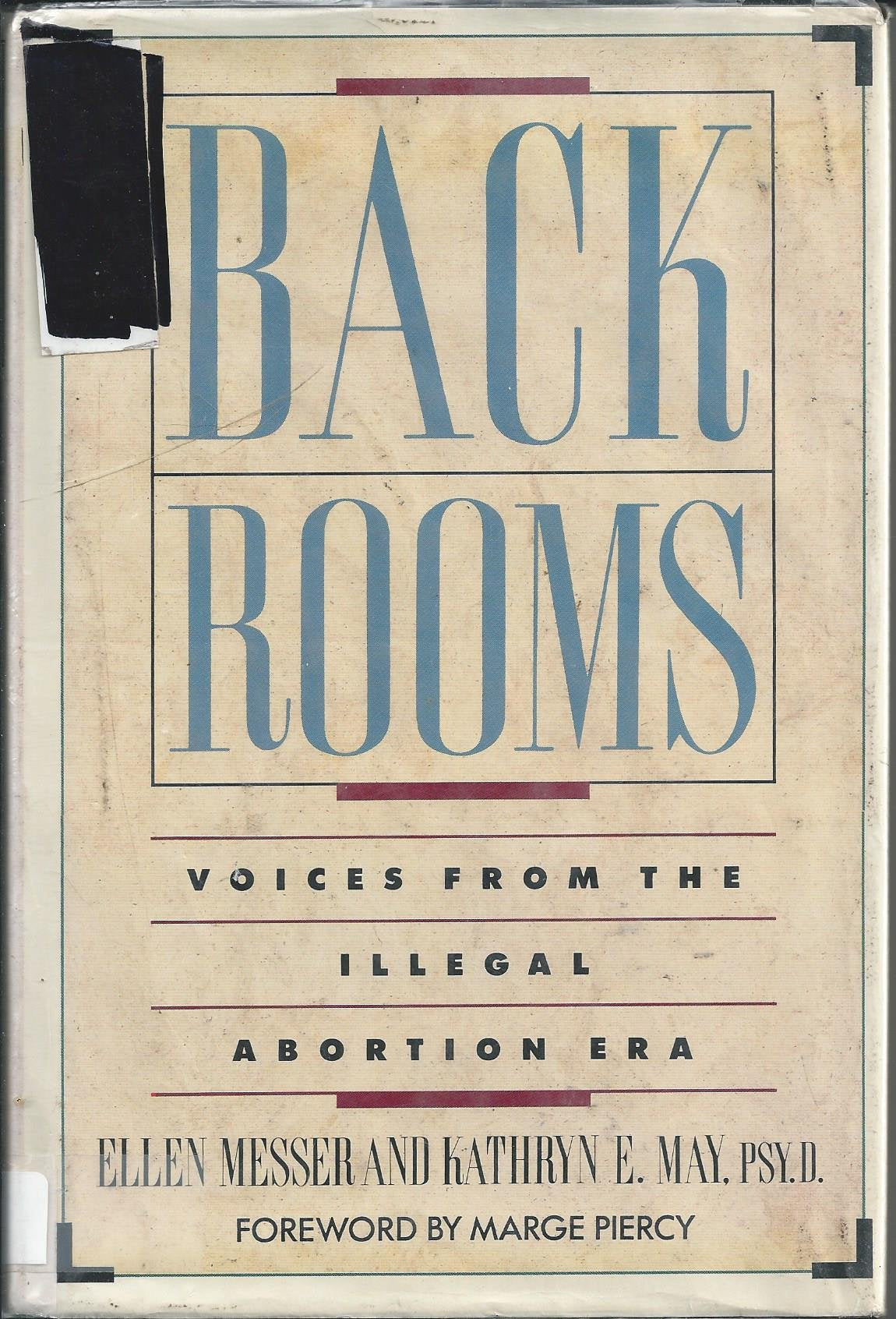 Back Rooms: Voices from the Illegal Abortion Era,Used