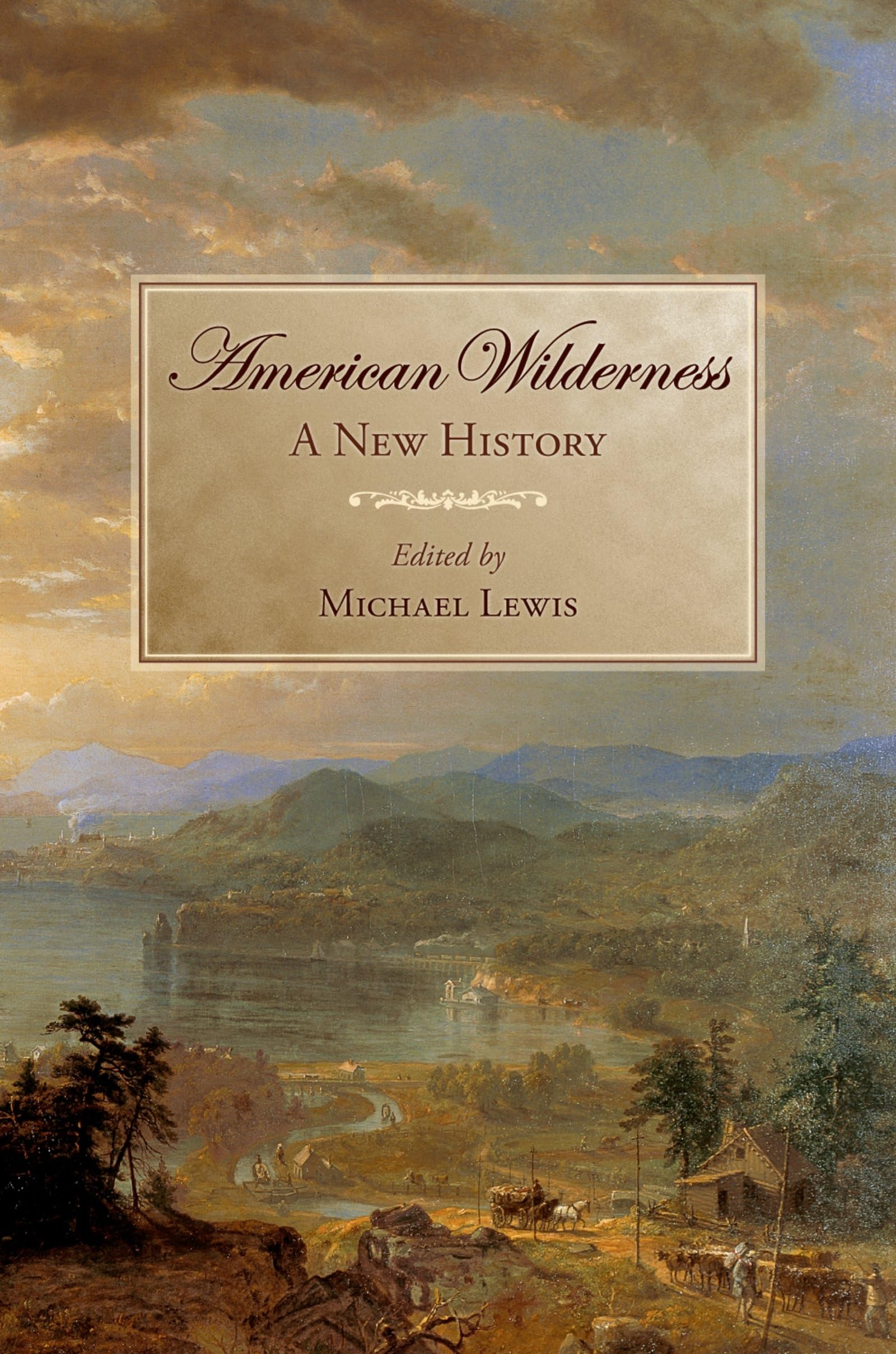 American Wilderness: A New History,New