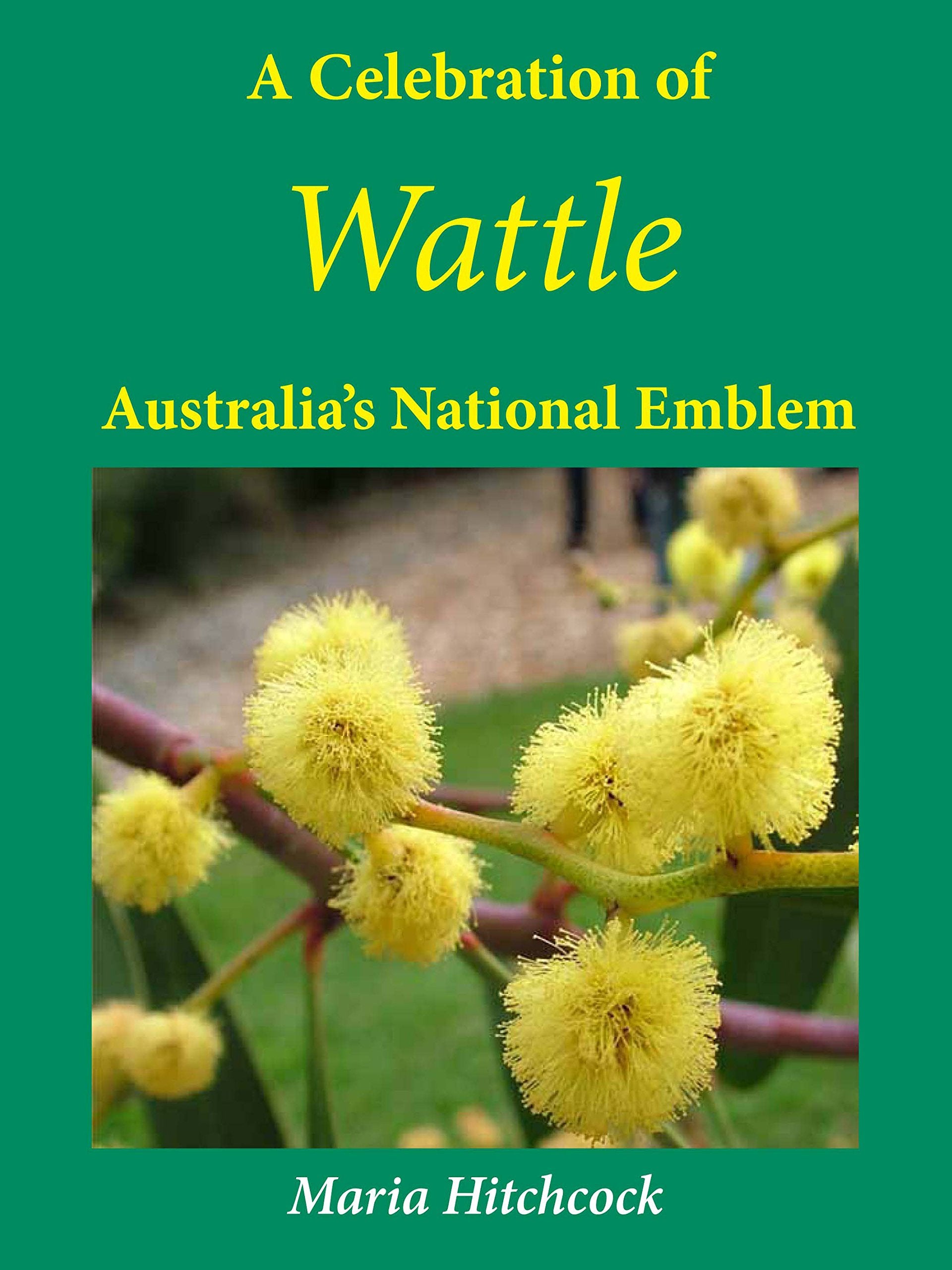 A Celebration of Wattle: Australia's National Emblem,Used