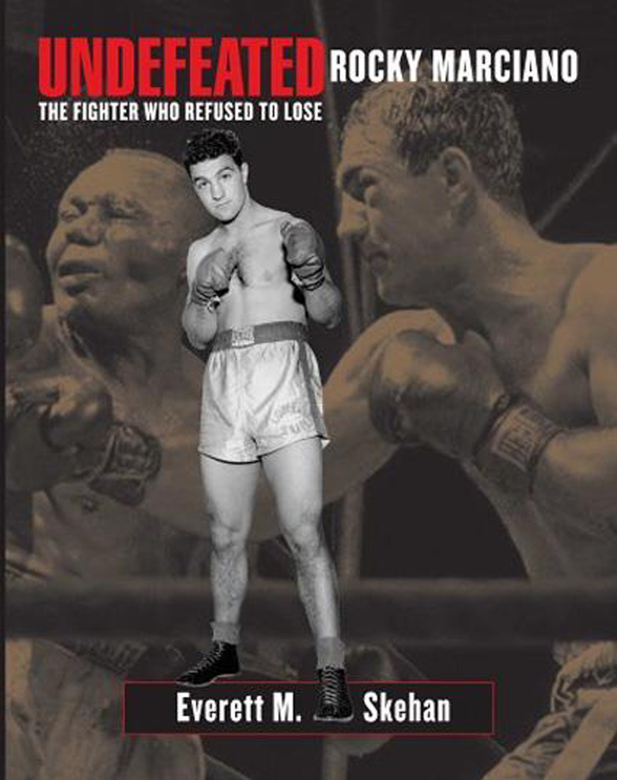 Undefeated: Rocky Marciano The Fighter Who Refused to Lose,Used