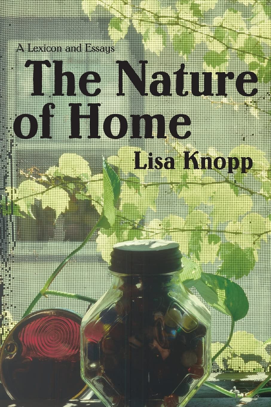 The Nature Of Home: A Lexicon And Essays,New