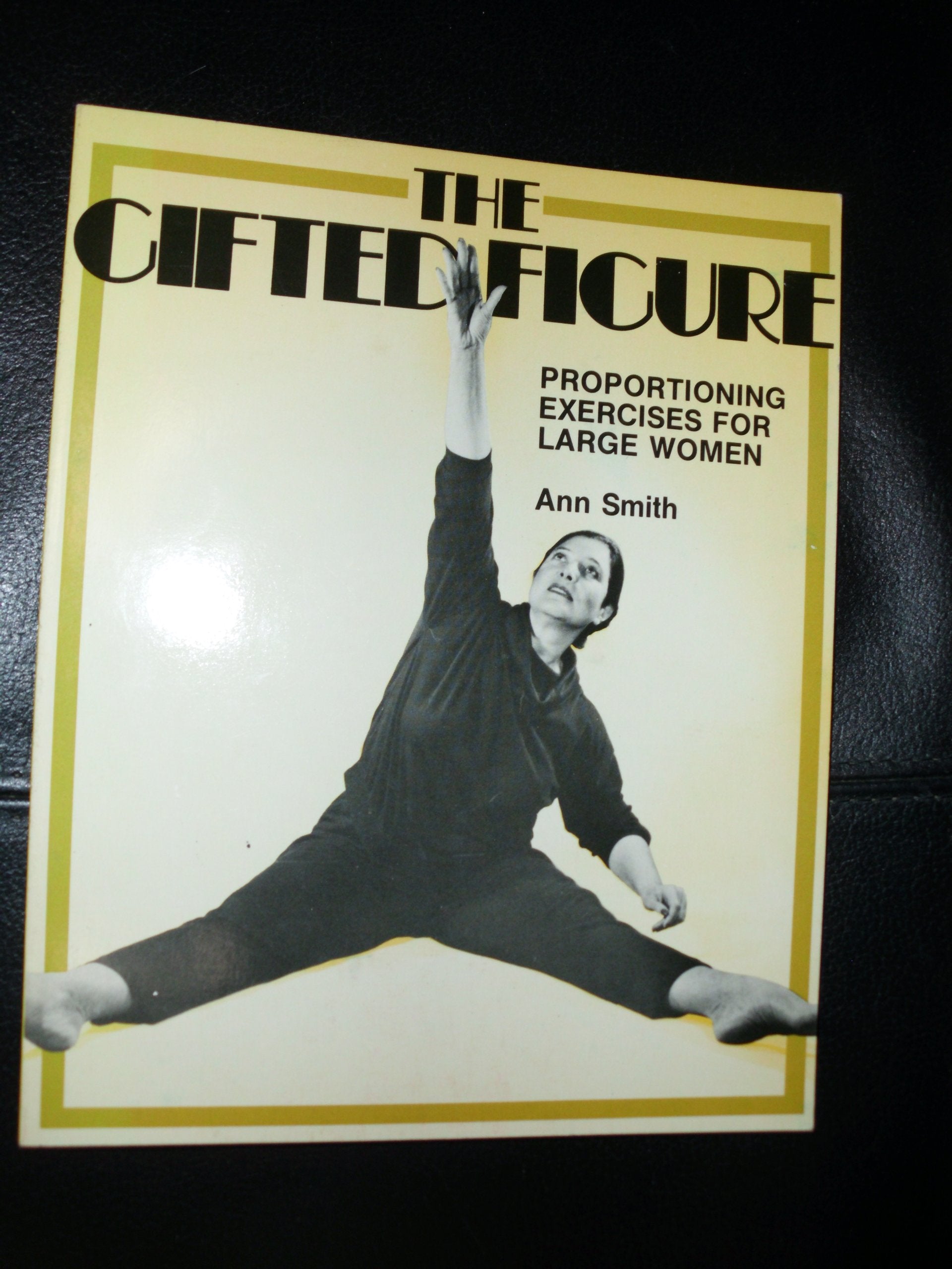 The Gifted Figure: Proportioning Exercises for Large Women,Used