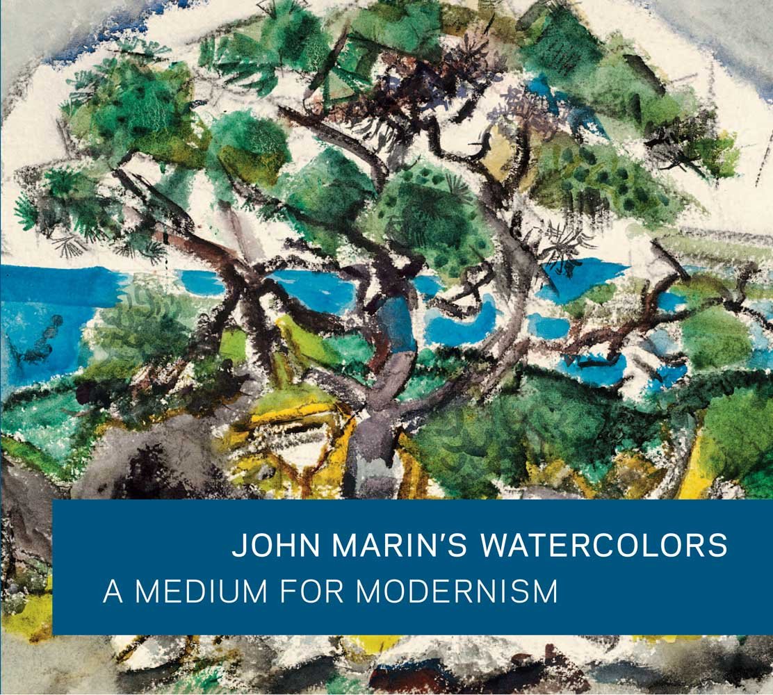 John Marin's Watercolors: A Medium for Modernism,Used