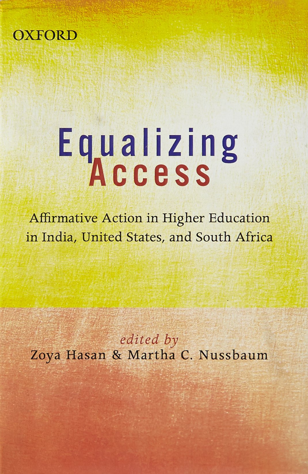 Equalizing Access: Affirmative Action In Higher Education: India, Us, And South Africa