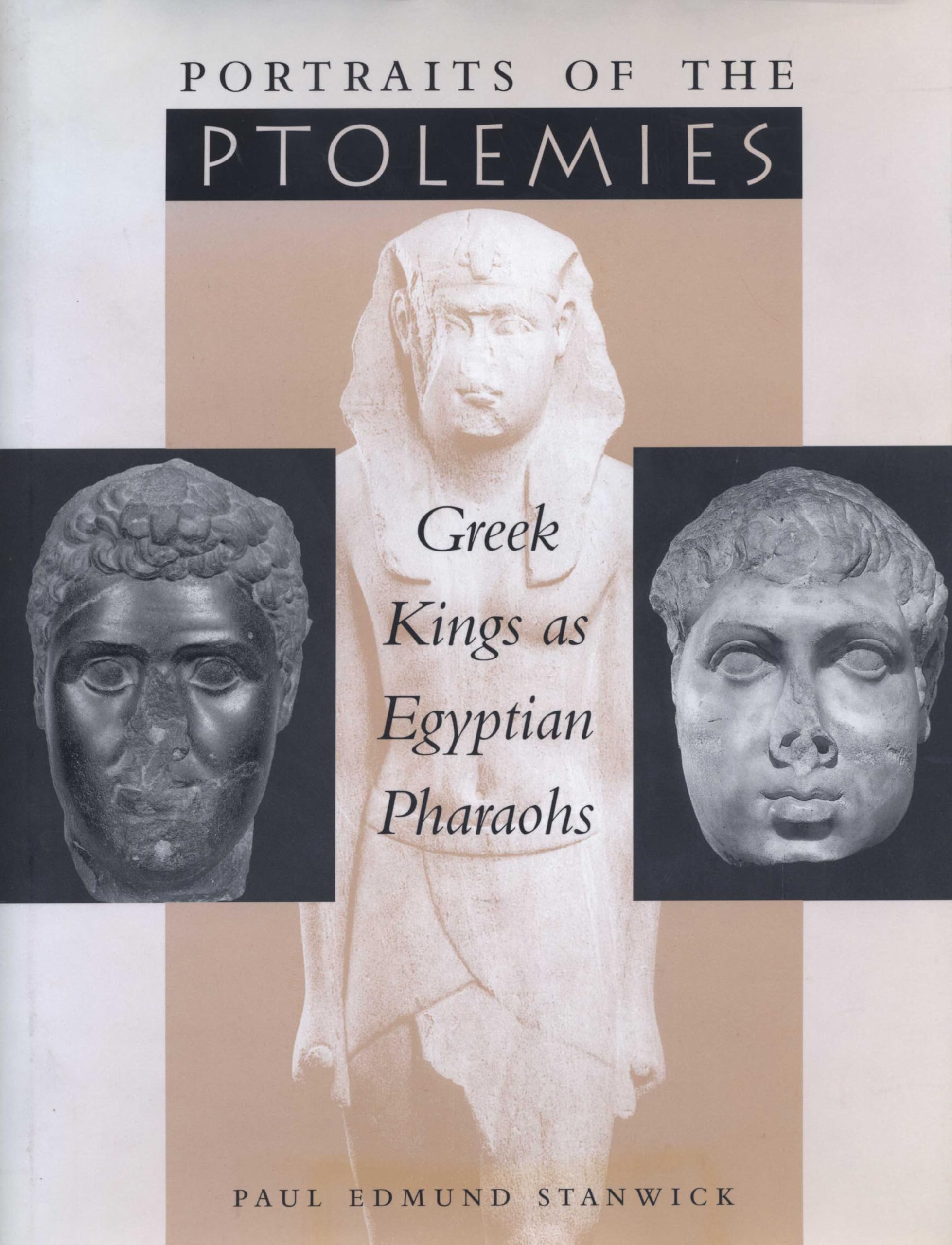 Portraits of the Ptolemies: Greek Kings as Egyptian Pharaohs,Used