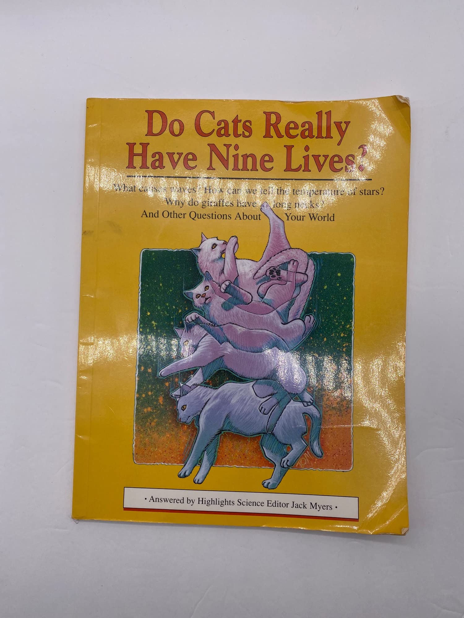 Do Cats Really Have Nine Lives?: And Other Questions About Your World,Used