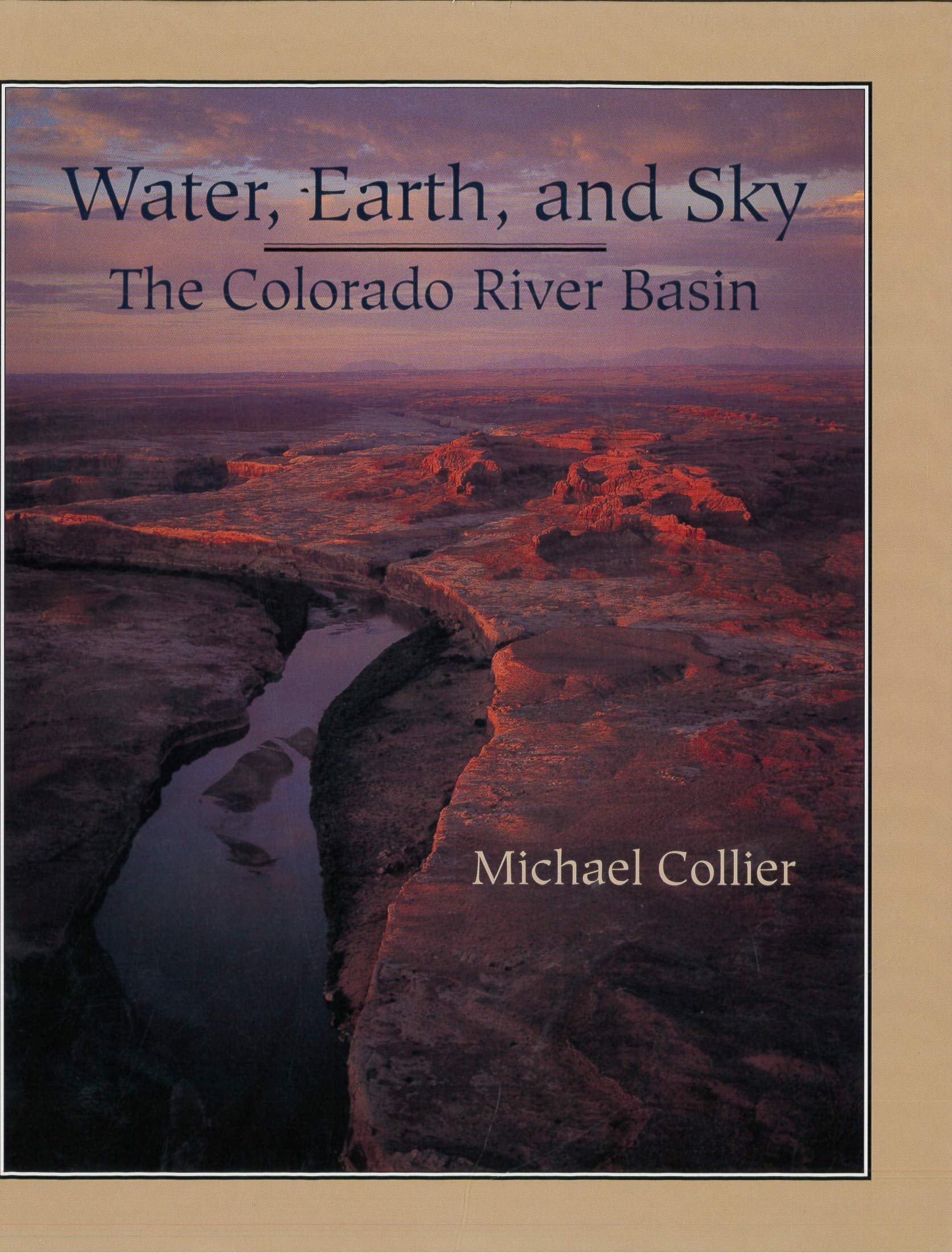 Water, Earth, and Sky: The Colorado River Basin,Used