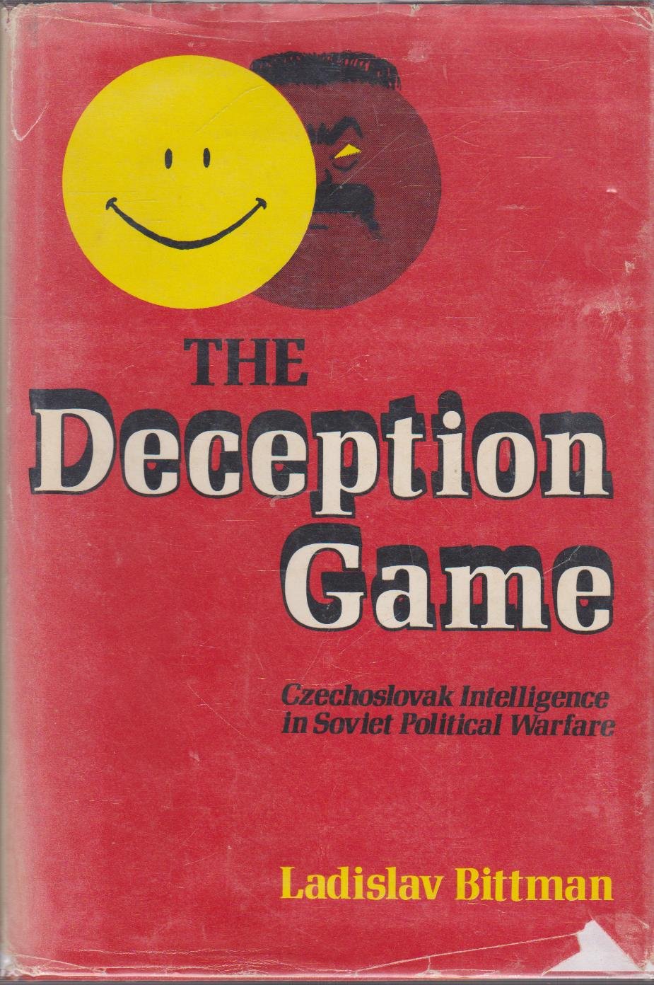 The deception game;: Czechoslovak intelligence in Soviet political warfare,Used