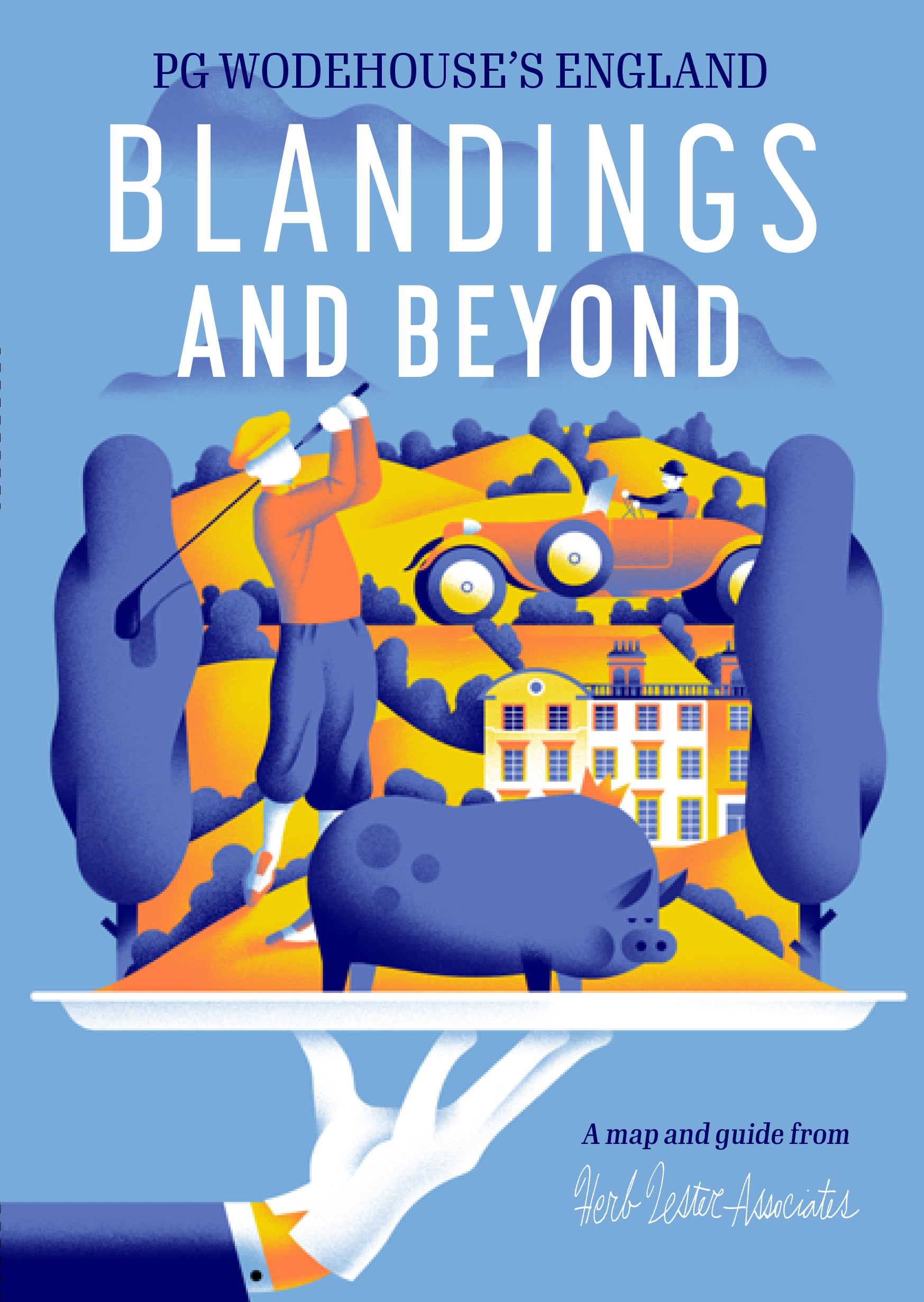 Blandings And Beyond: Pg Wodehouse'S England (Herb Lester Associates Guides To The Unexpected),Used