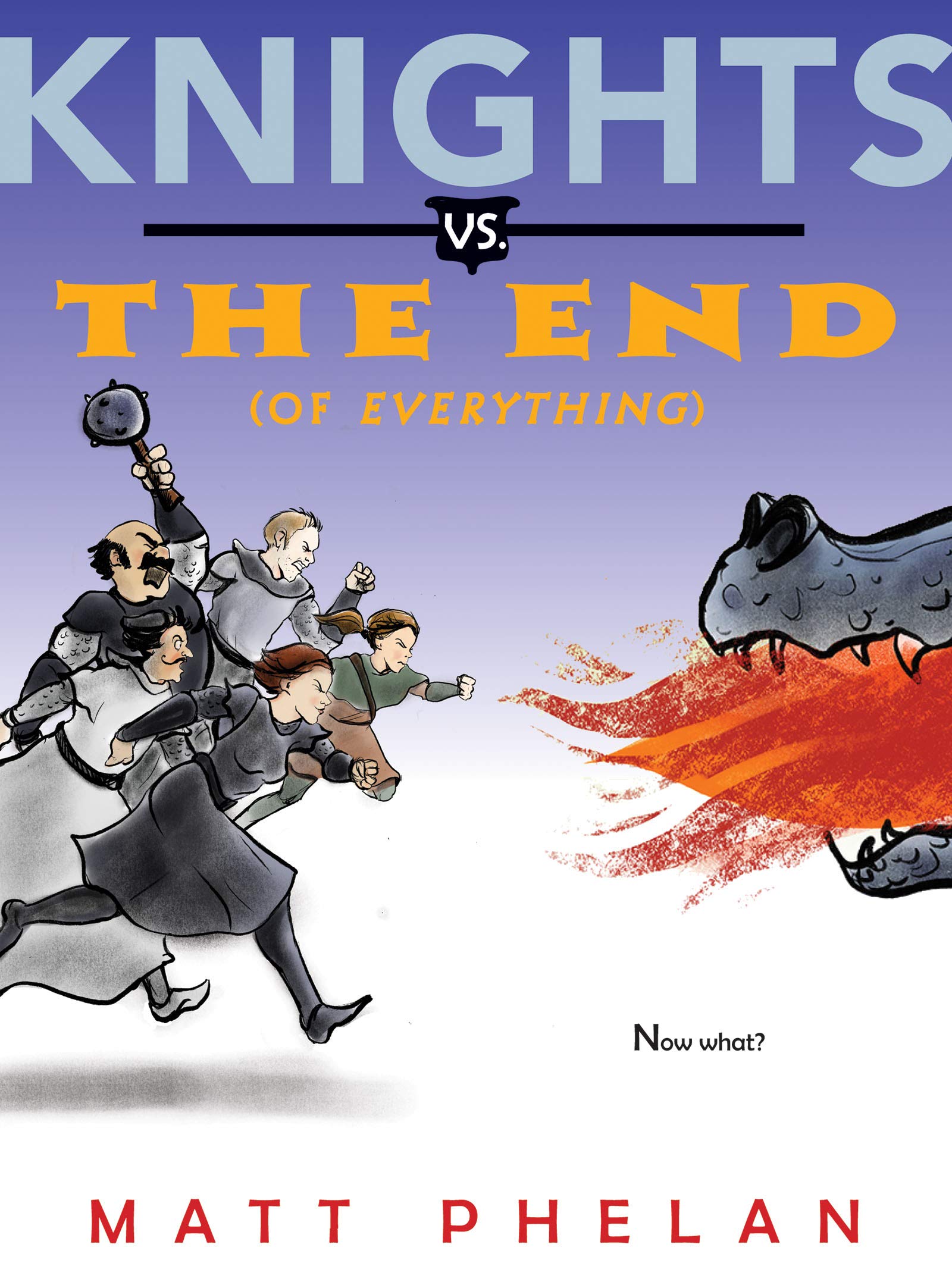 Knights vs. the End (of Everything) (Knights Vs., 3),Used