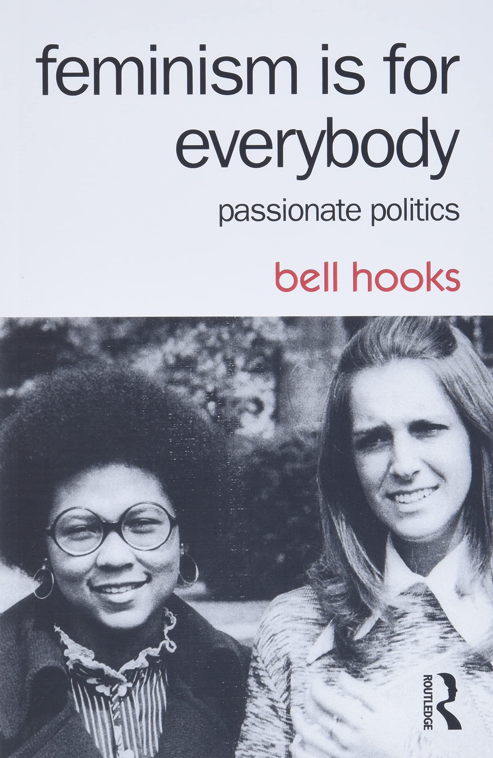 Feminism Is For Everybody: Passionate Politics