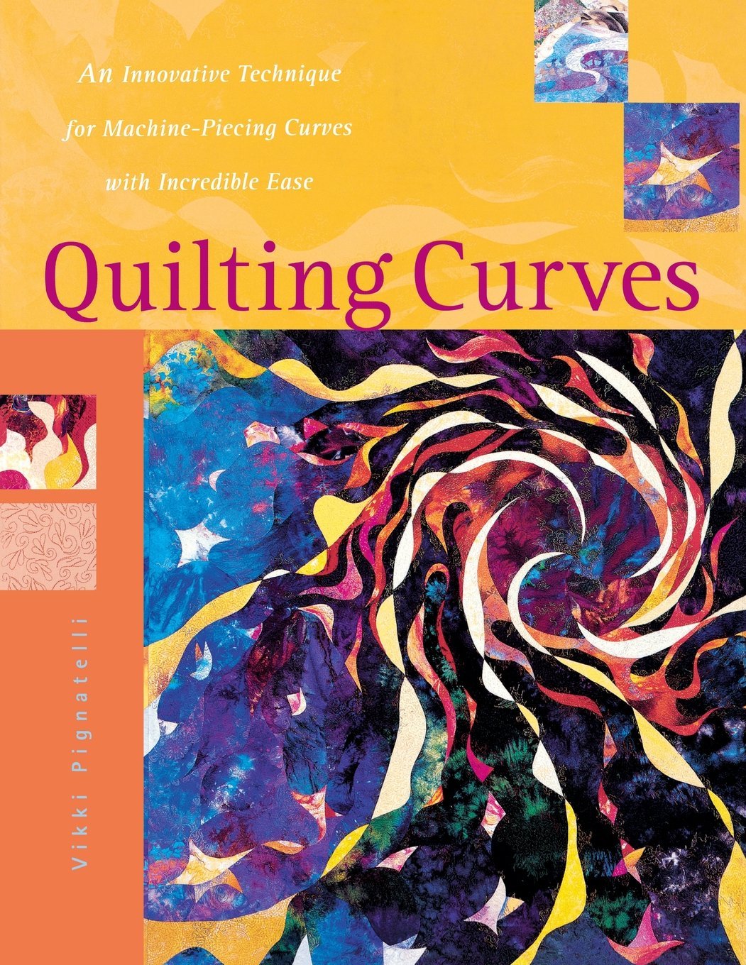 Quilting Curves : An Innovative Technique for MachinePiecing Curves with Incredible Ease,Used