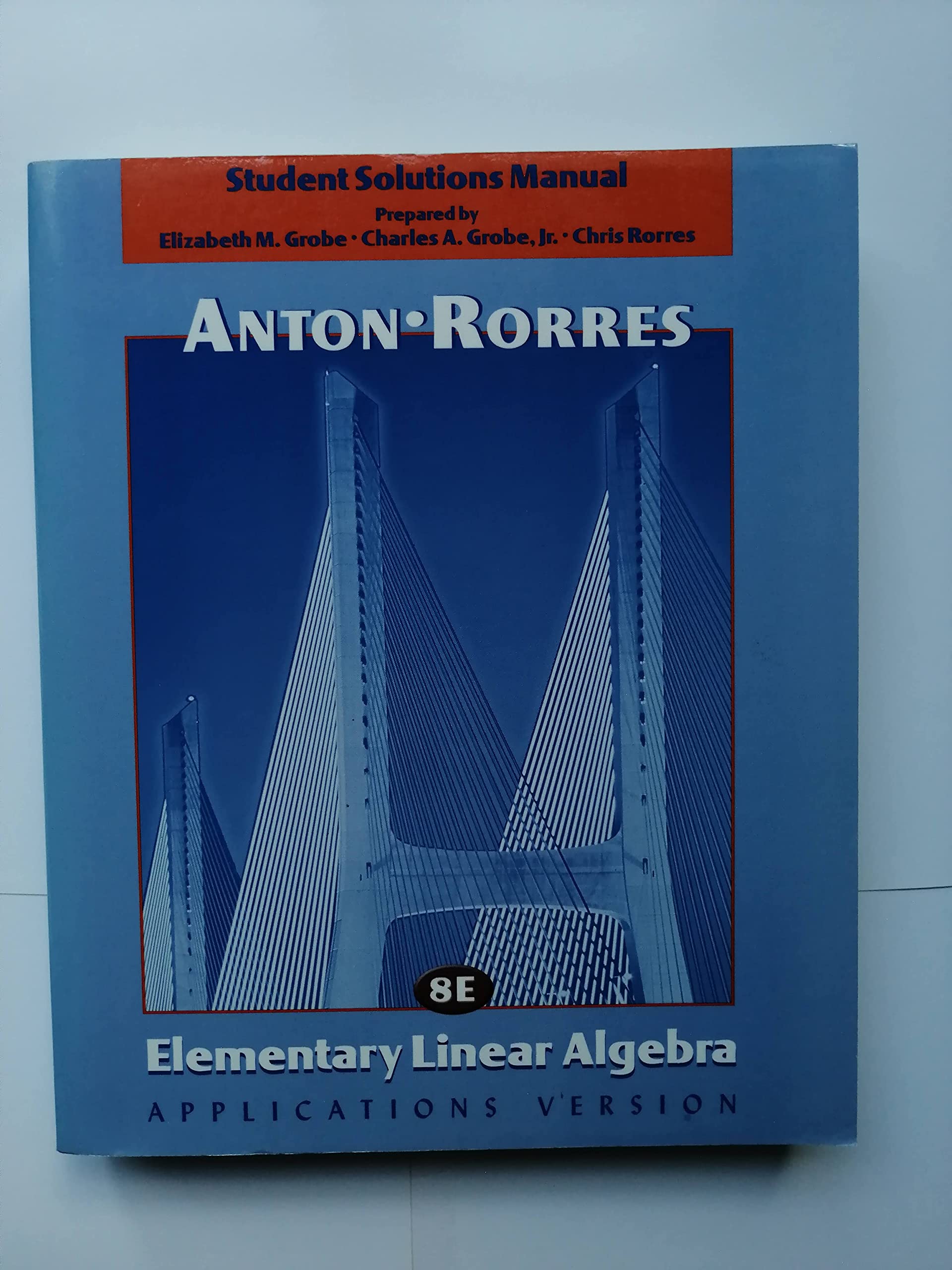 Elementary Linear Algebra , Applications Version, Student Solutions Manual, 8th Edition,Used
