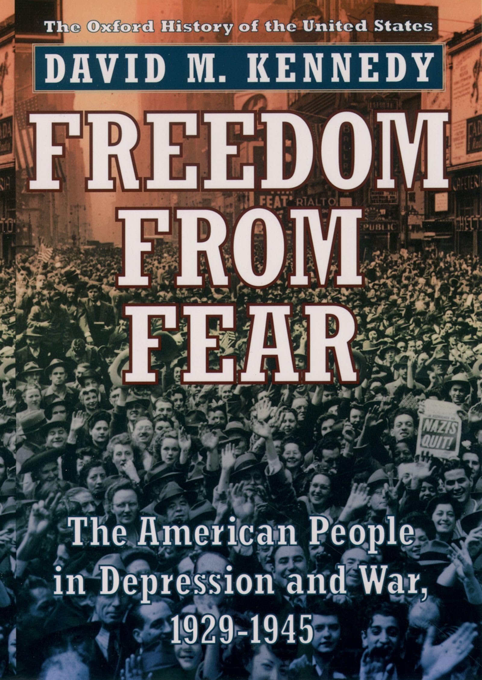 Freedom From Fear: The American People In Depression And War, 19291945 (Oxford History Of The United States),New