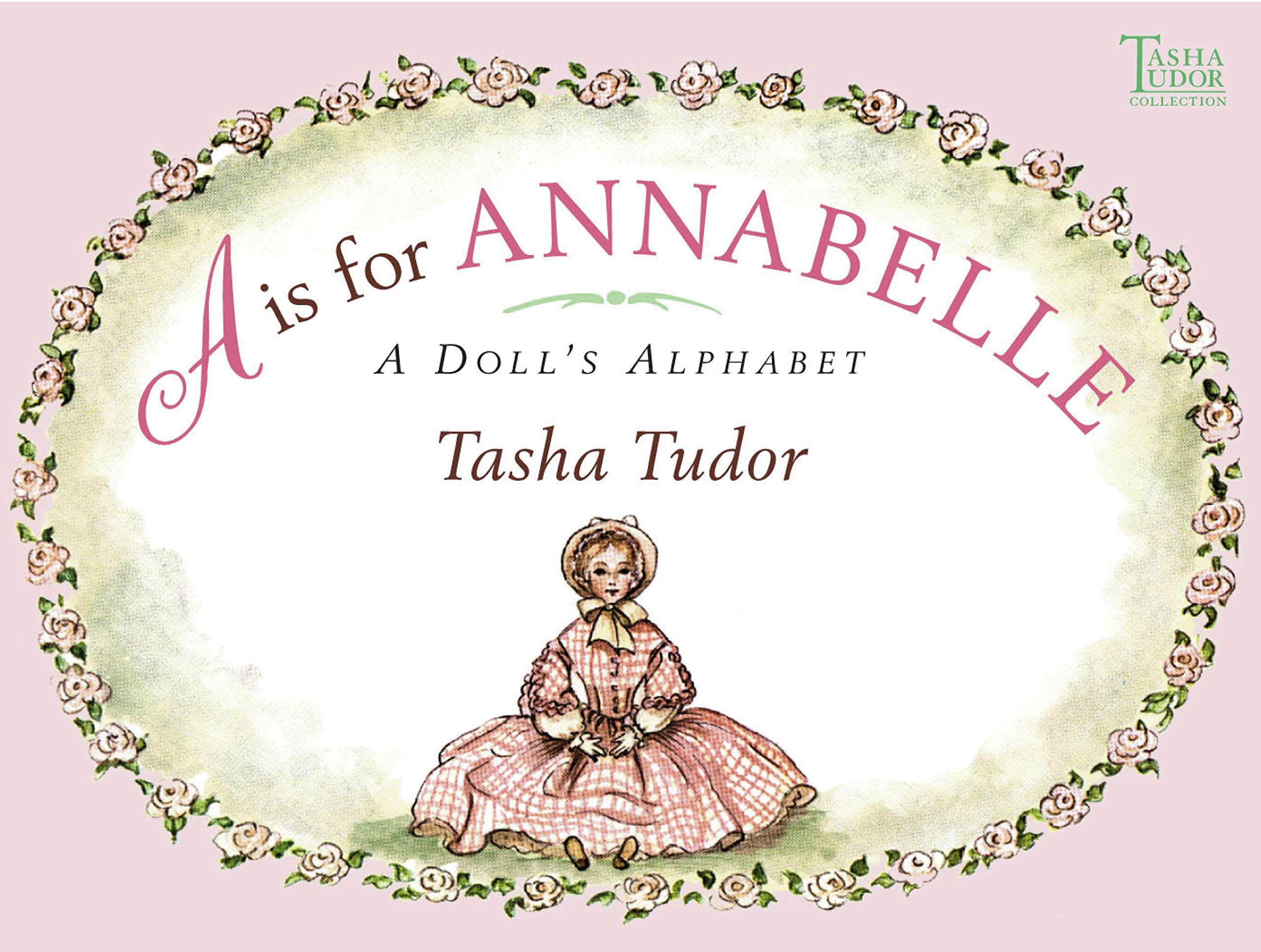 A is for Annabelle: A Doll's Alphabet (Tasha Tudor Collection),Used