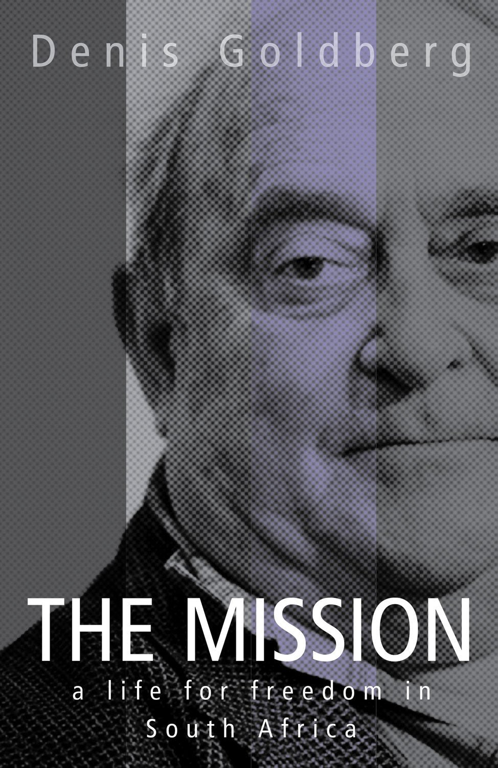 The Mission: A Life for Freedom in South Africa,Used