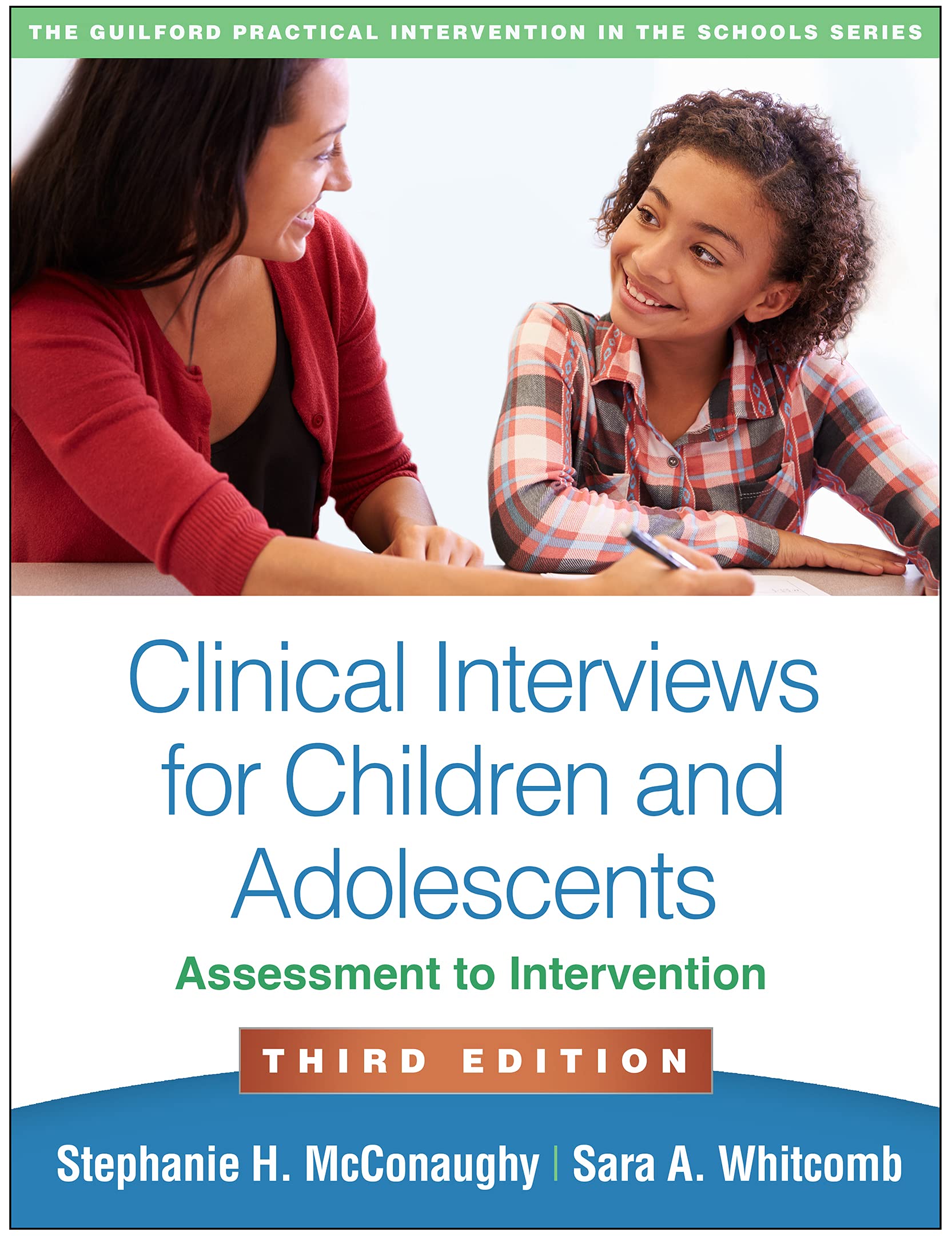 Clinical Interviews for Children and Adolescents: Assessment to Intervention (The Guilford Practical Intervention in the Schools,Used